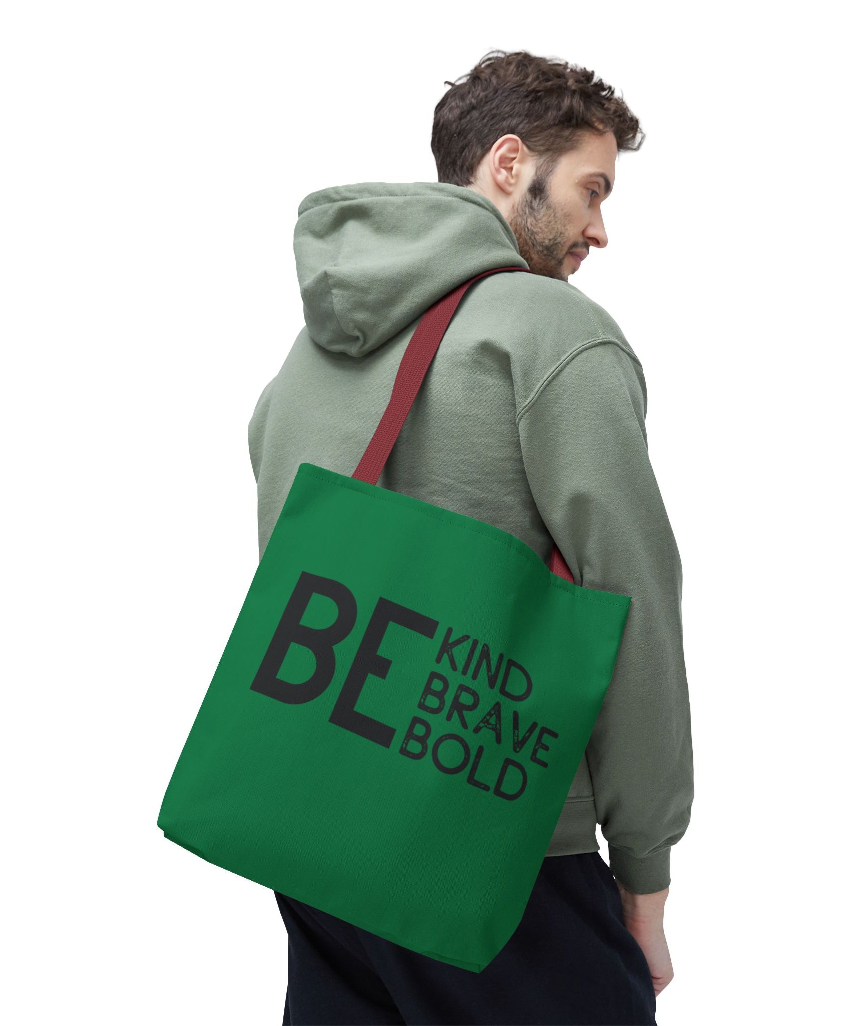 Inspirational Tote Bag - Be Kind Brave Bold - Eco-Friendly Carryall - Dark Green