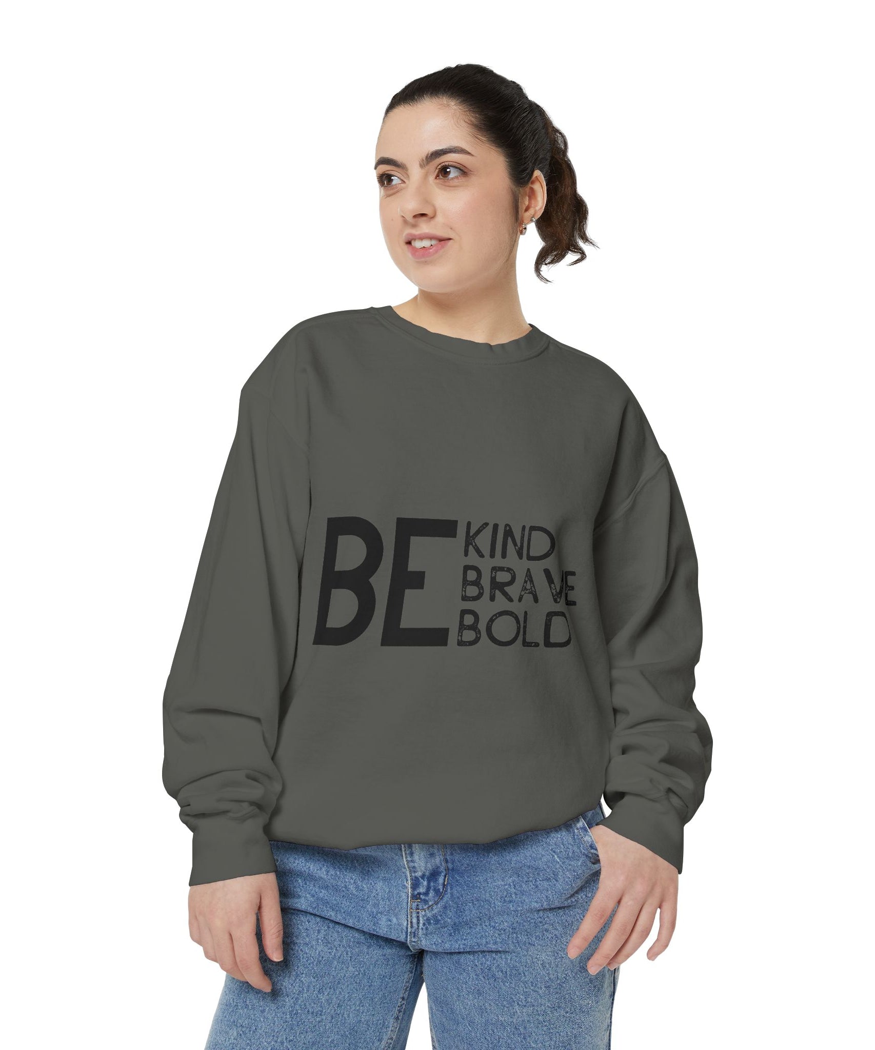 Be Kind Brave Bold Printed Sweatshirt