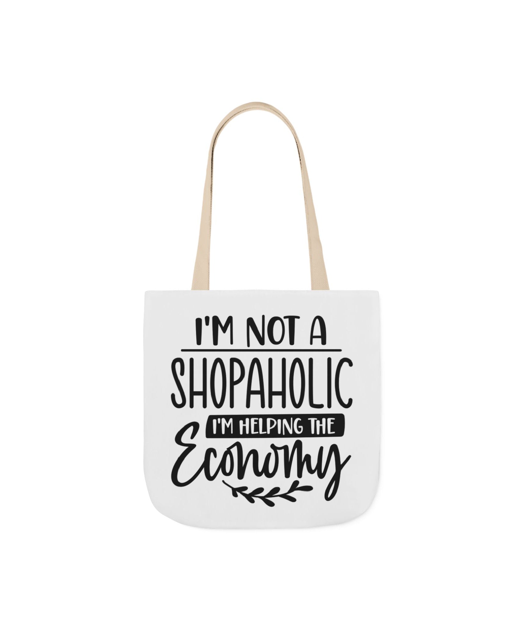 Tote Bag - 'I'm Not a Shopaholic, I'm Helping the Economy' - Trendy Eco-Friendly Shopping Essential