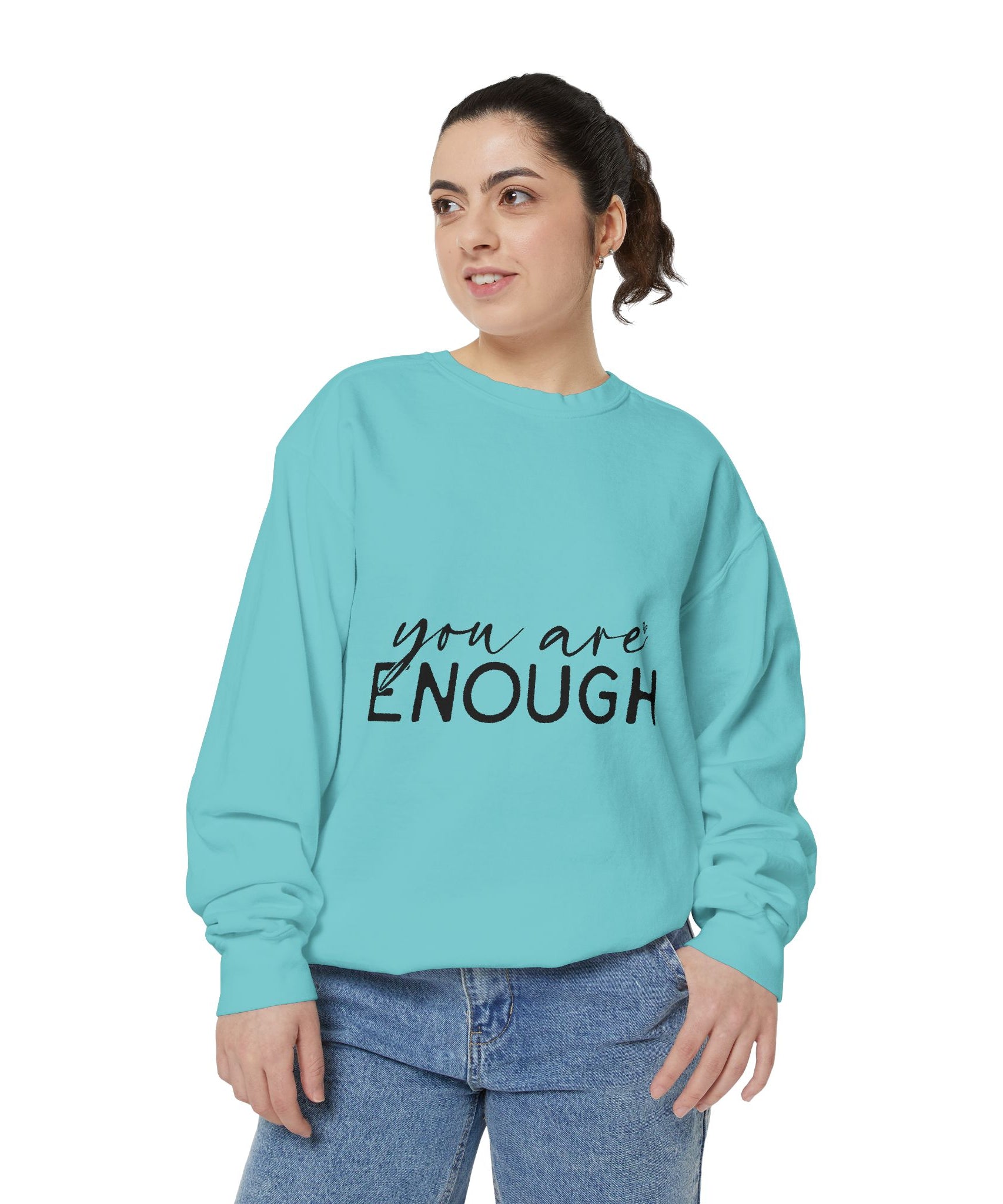You Are Enough Printed Sweatshirt