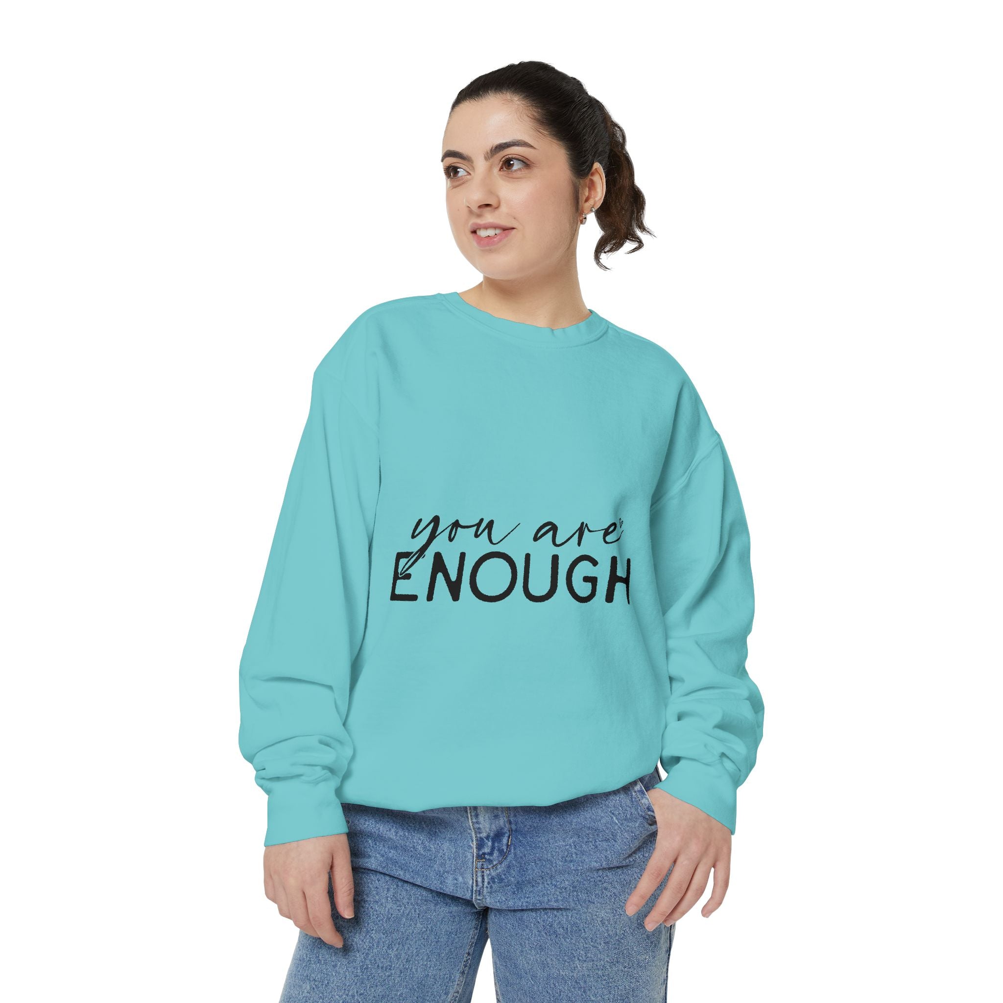 You Are Enough Printed Sweatshirt