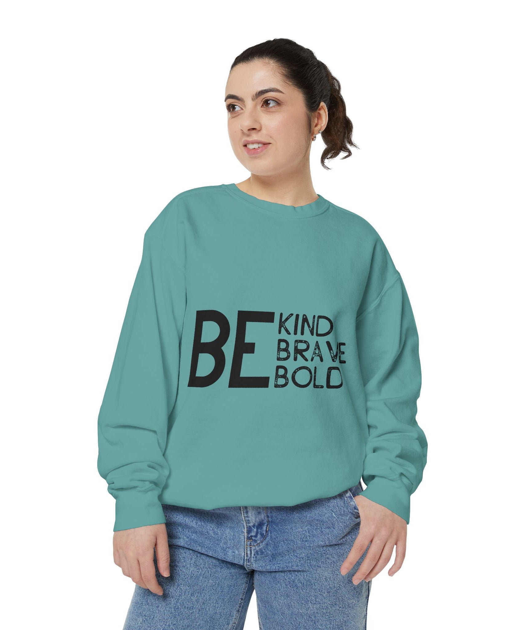 Be Kind Brave Bold Printed Sweatshirt
