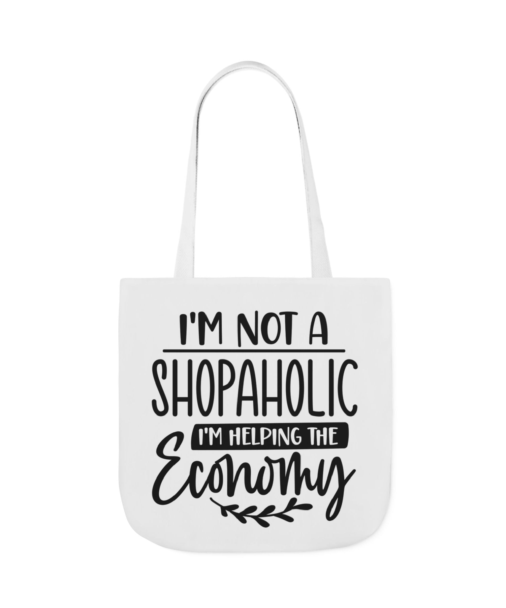 Tote Bag - 'I'm Not a Shopaholic, I'm Helping the Economy' - Trendy Eco-Friendly Shopping Essential