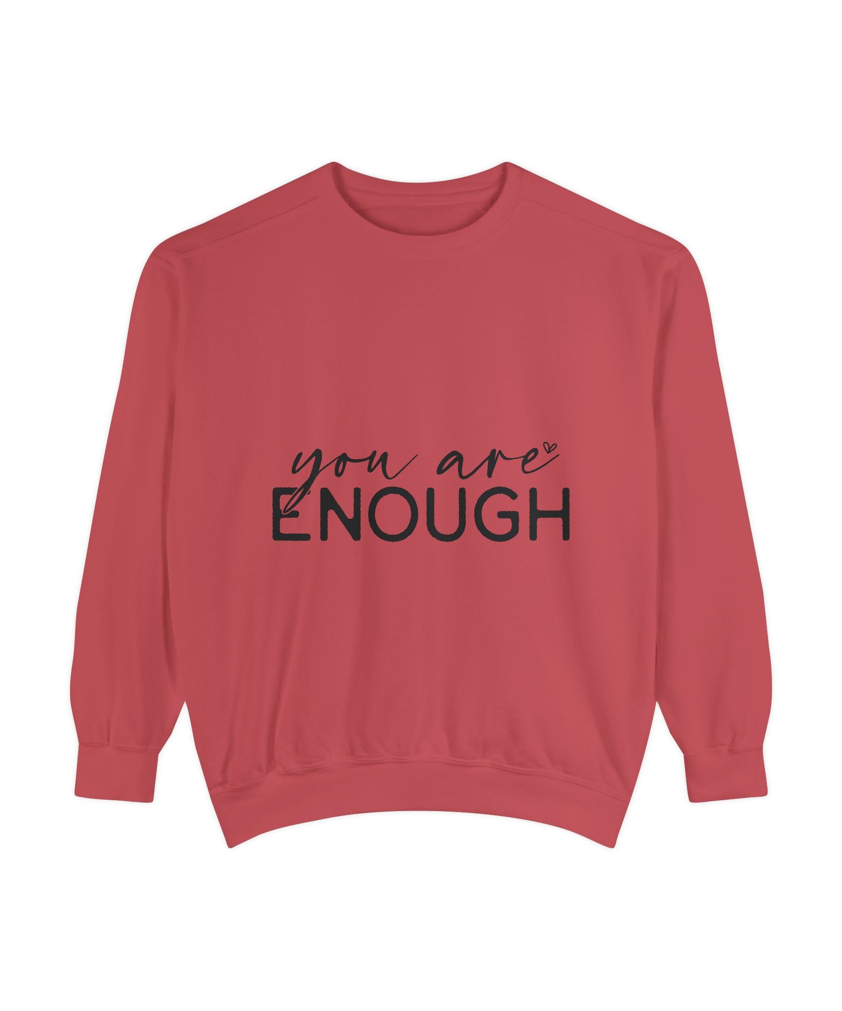 You Are Enough Printed Sweatshirt