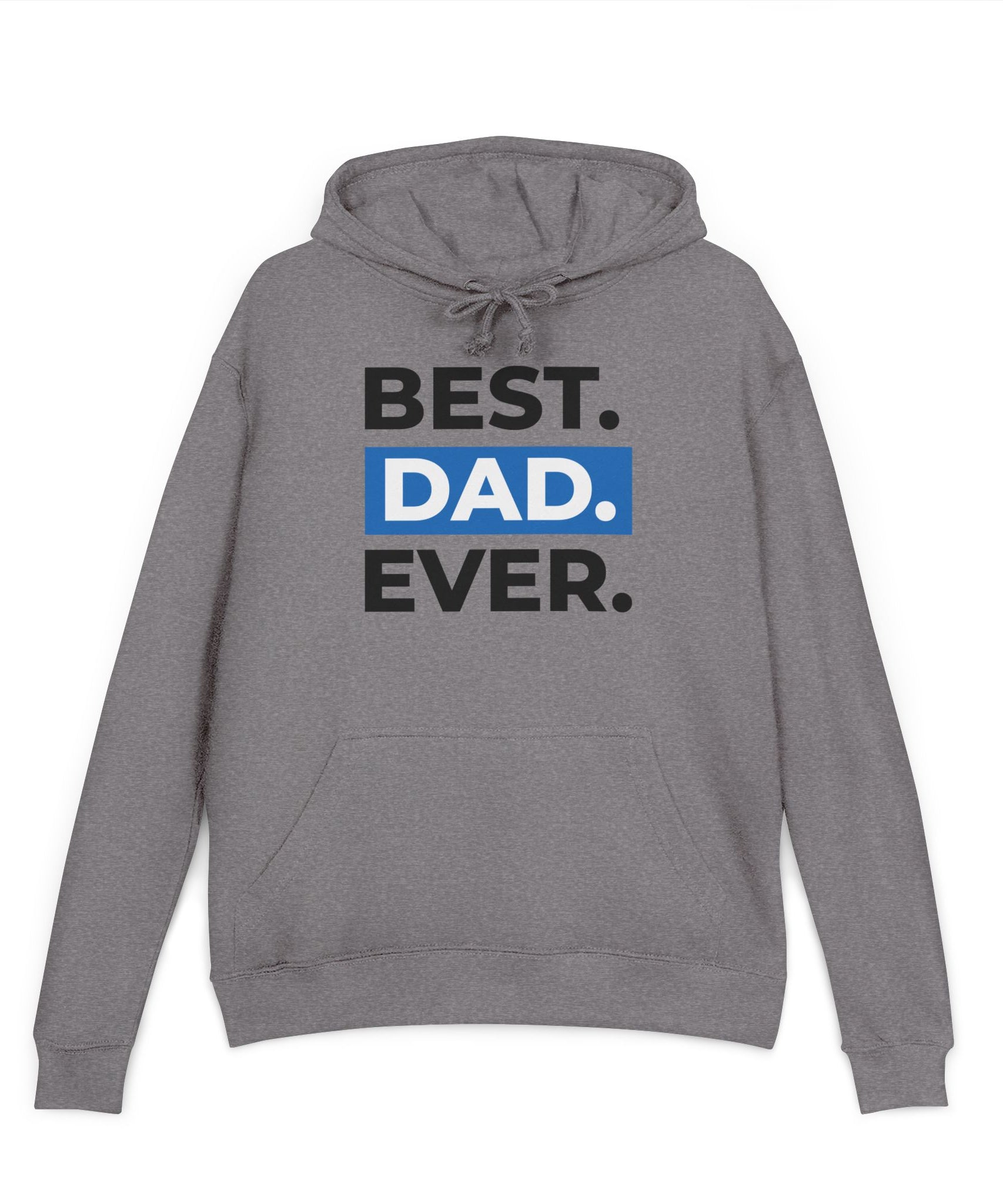 Unisex Hoodie – Best Dad Ever Father’s Day | Gallory Hive