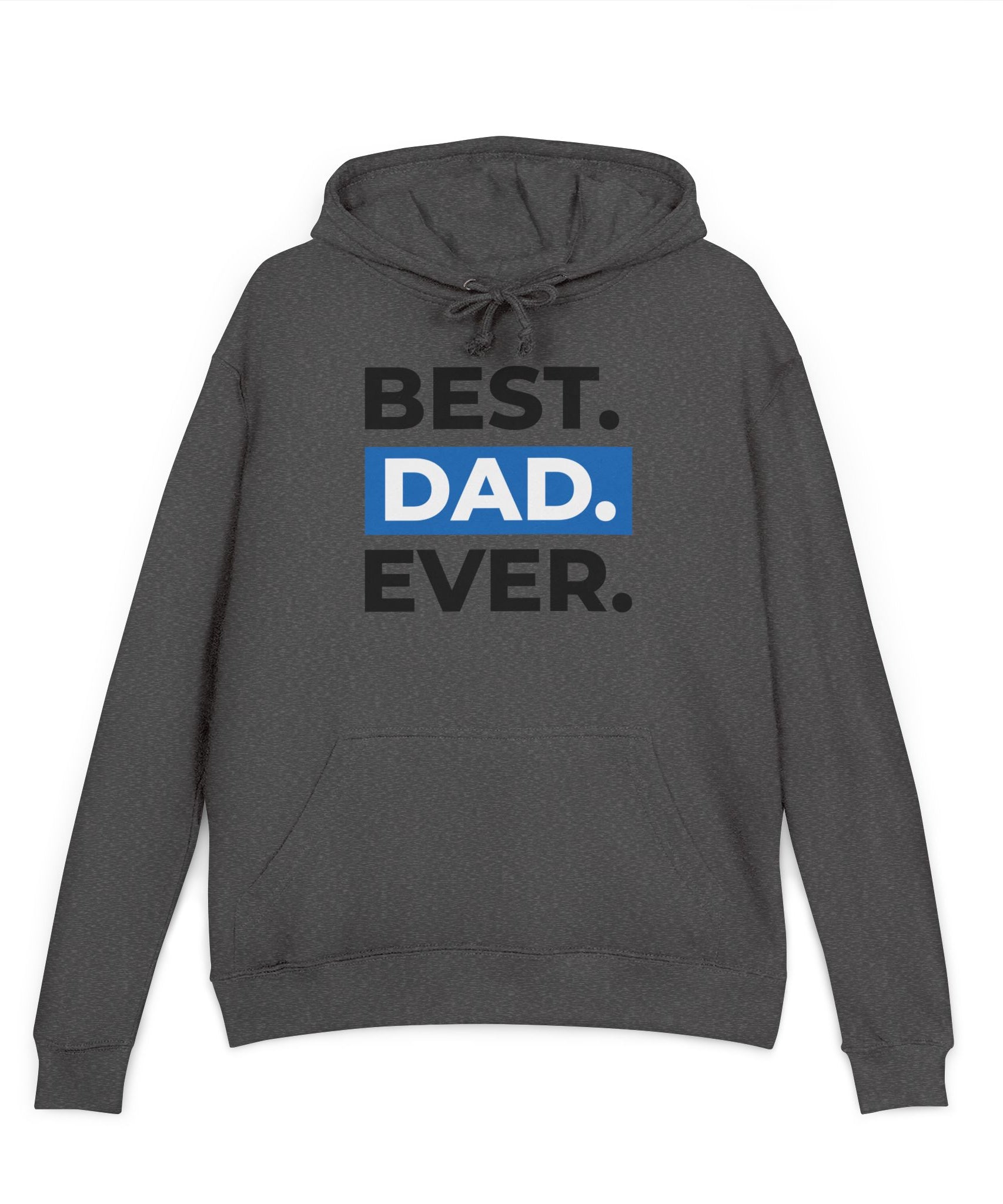 Unisex Hoodie – Best Dad Ever Father’s Day | Gallory Hive