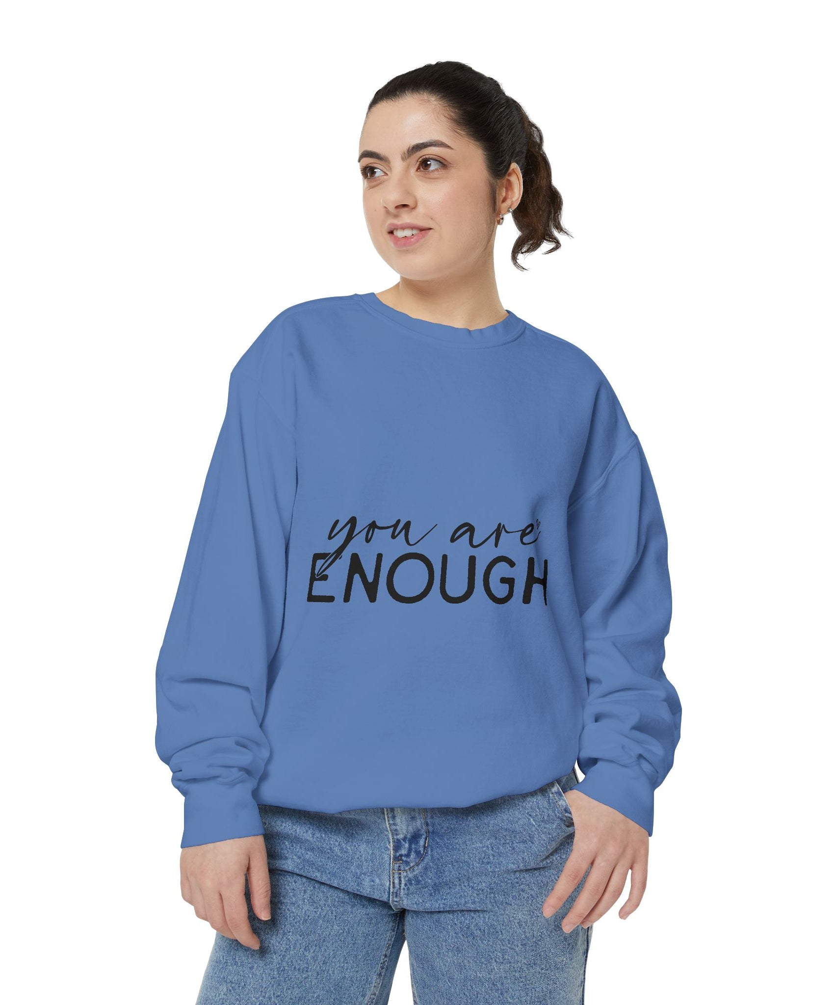 You Are Enough Printed Sweatshirt