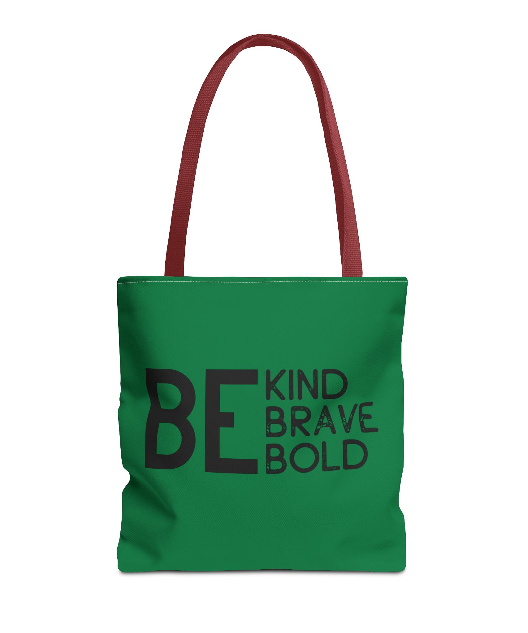 Inspirational Tote Bag - Be Kind Brave Bold - Eco-Friendly Carryall - Dark Green