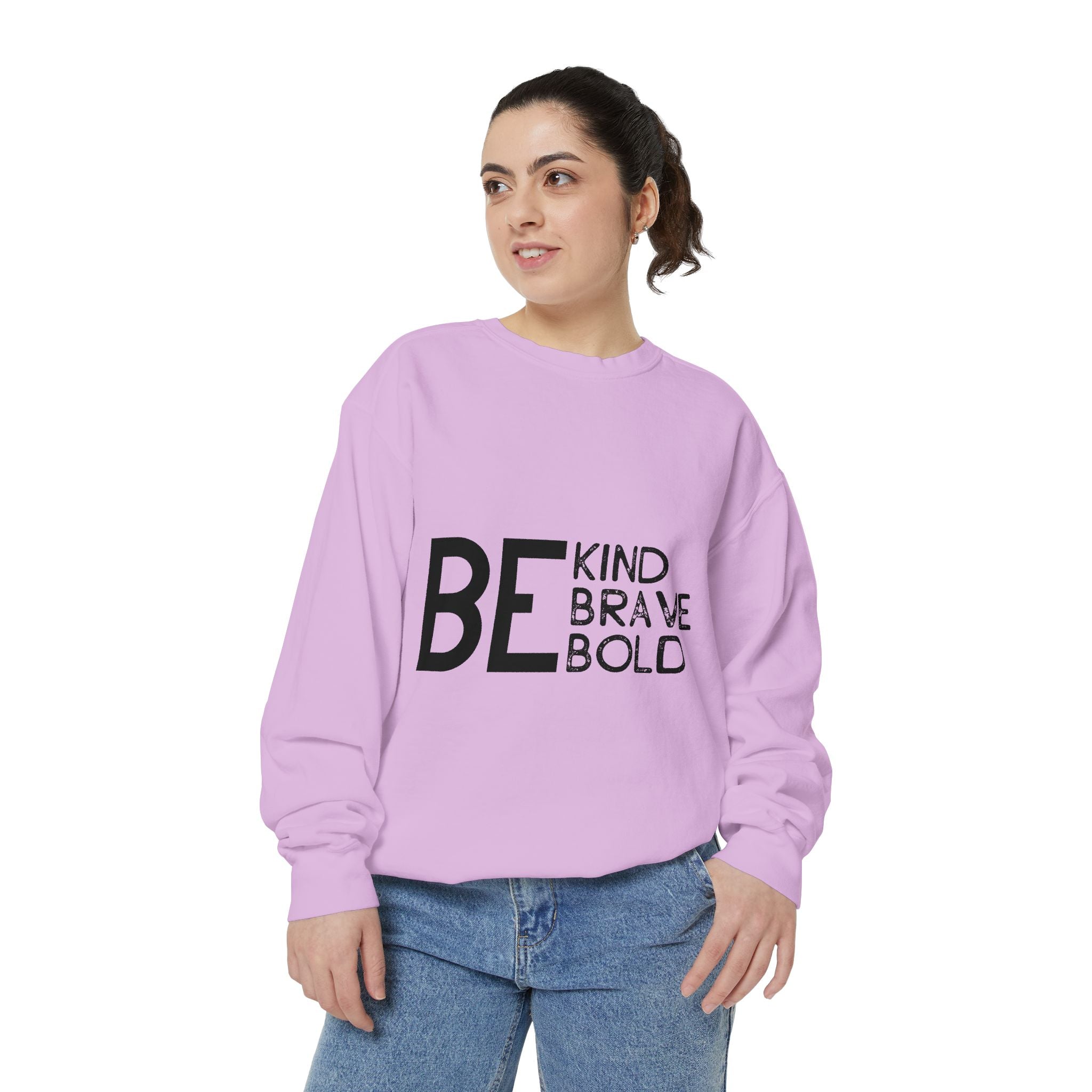 Be Kind Brave Bold Printed Sweatshirt