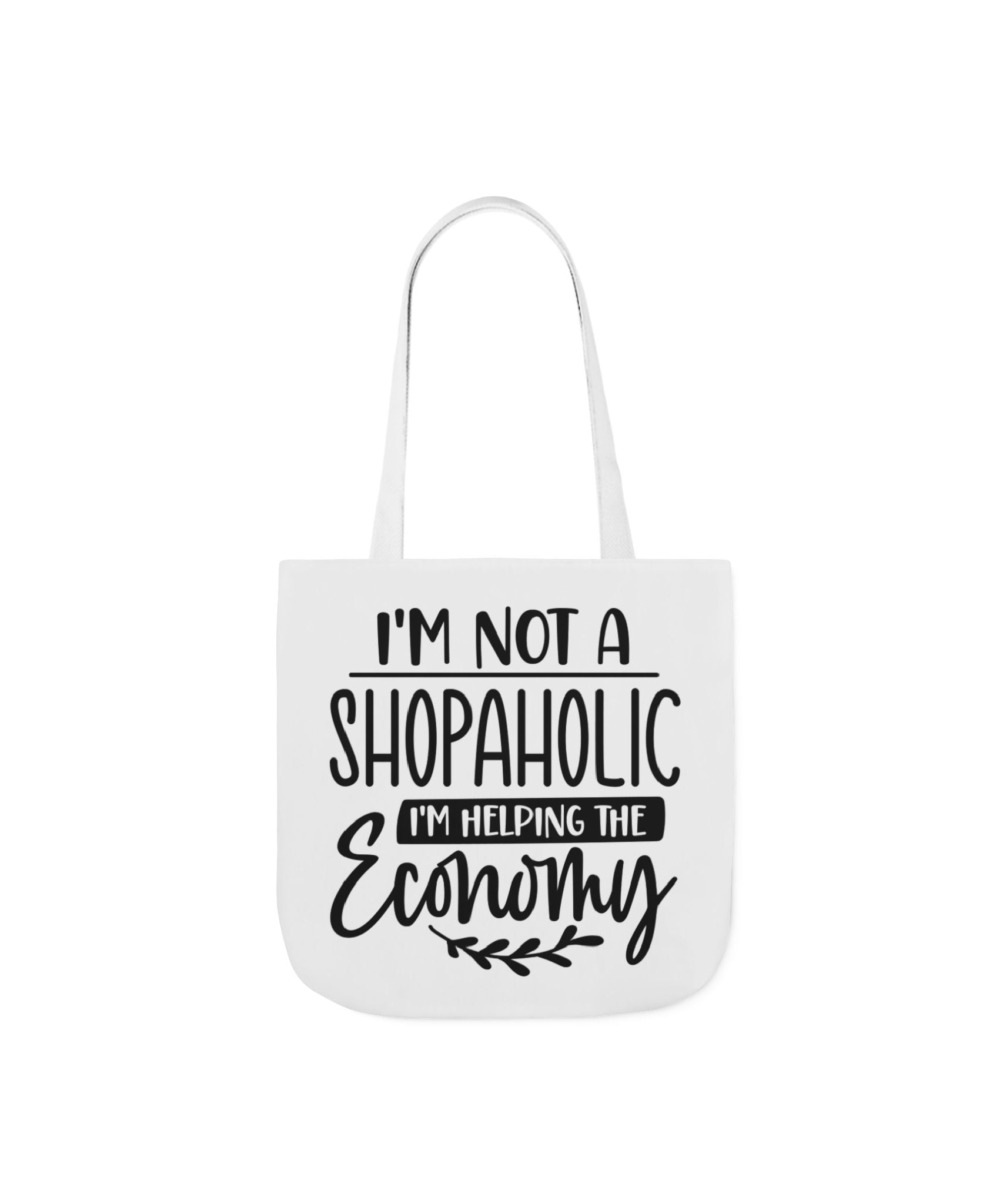 Tote Bag - 'I'm Not a Shopaholic, I'm Helping the Economy' - Trendy Eco-Friendly Shopping Essential