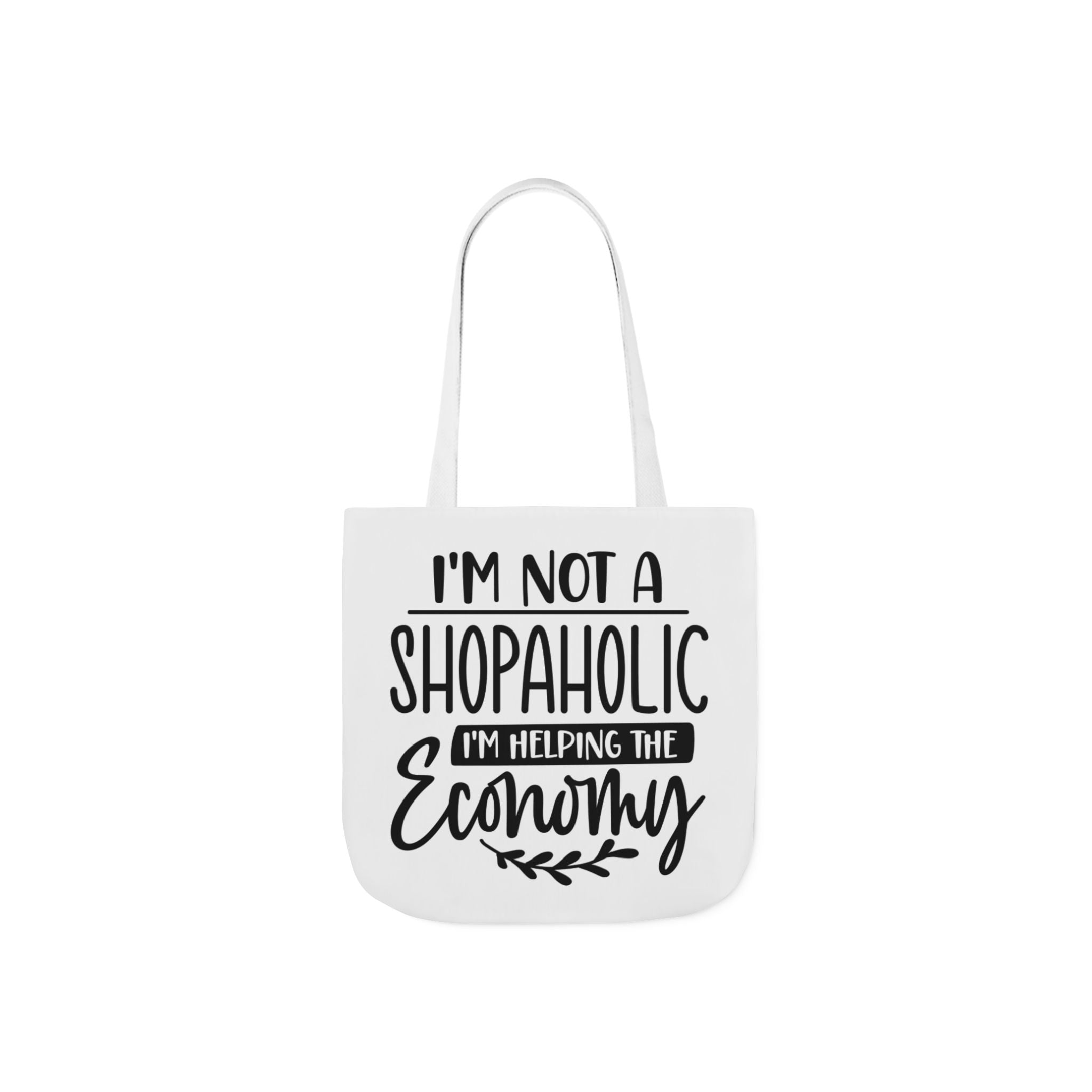 Tote Bag - 'I'm Not a Shopaholic, I'm Helping the Economy' - Trendy Eco-Friendly Shopping Essential