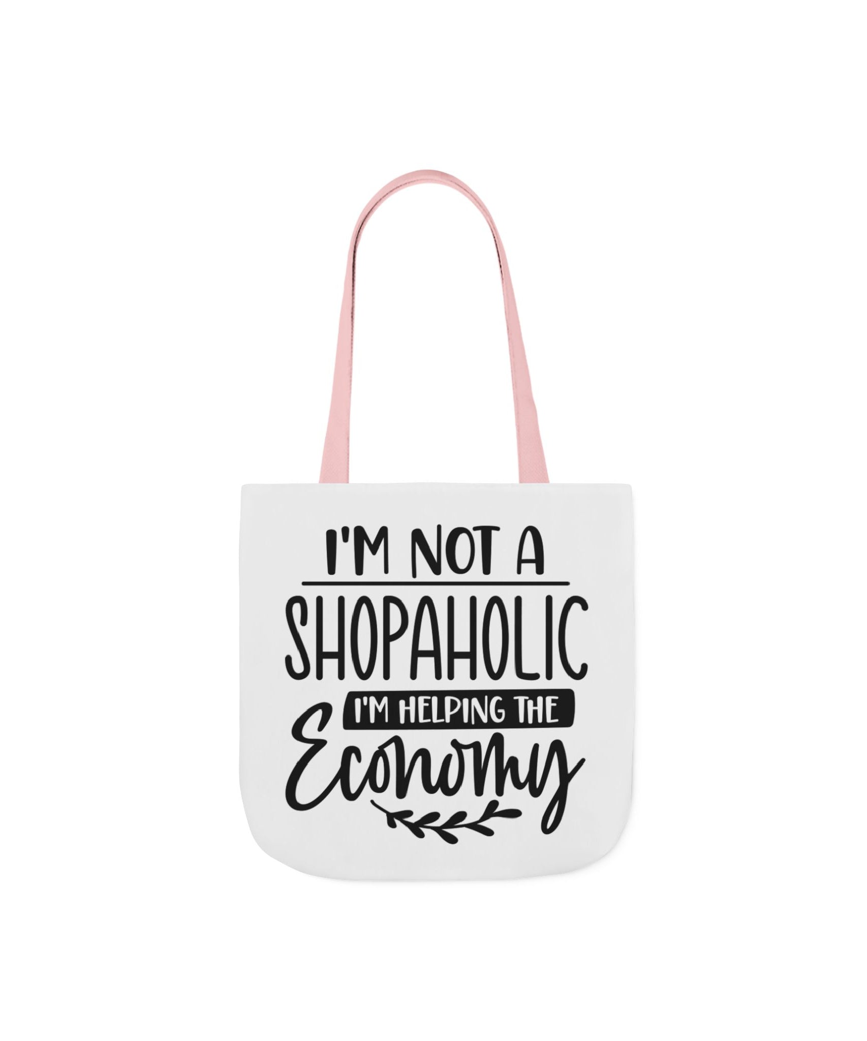 Tote Bag - 'I'm Not a Shopaholic, I'm Helping the Economy' - Trendy Eco-Friendly Shopping Essential