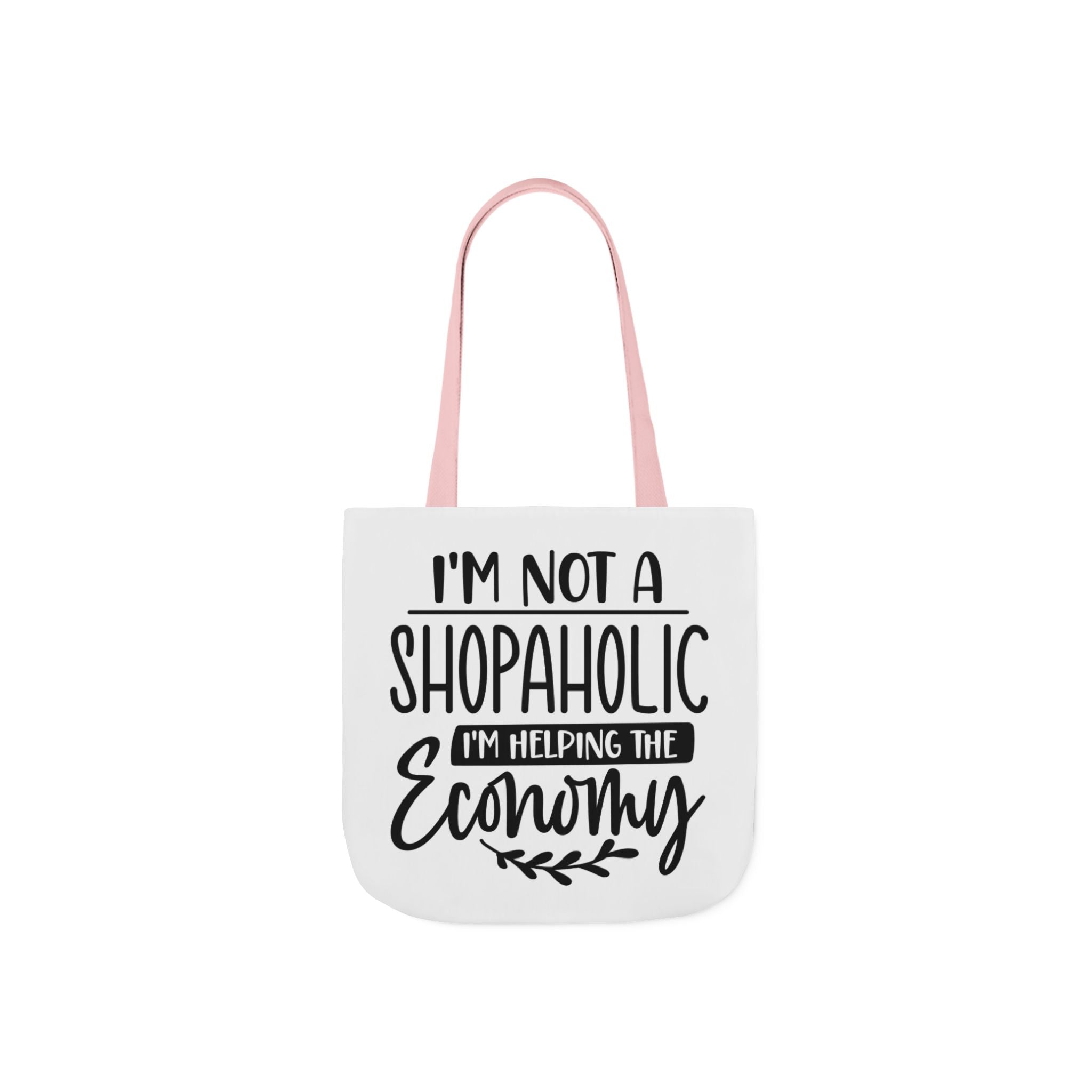 Tote Bag - 'I'm Not a Shopaholic, I'm Helping the Economy' - Trendy Eco-Friendly Shopping Essential