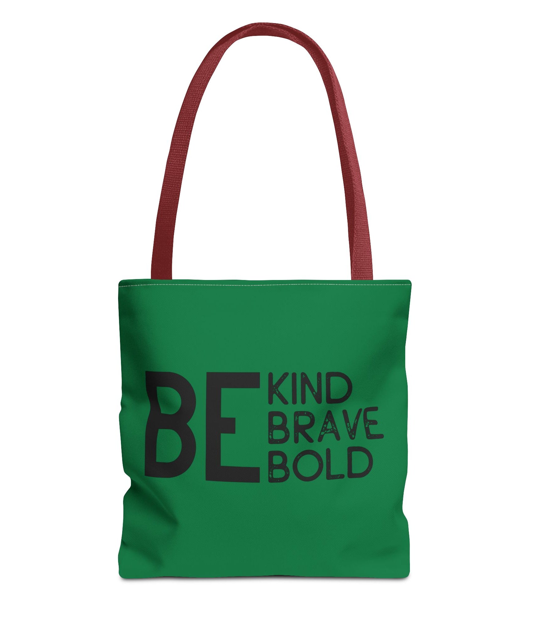Inspirational Tote Bag - Be Kind Brave Bold - Eco-Friendly Carryall - Dark Green