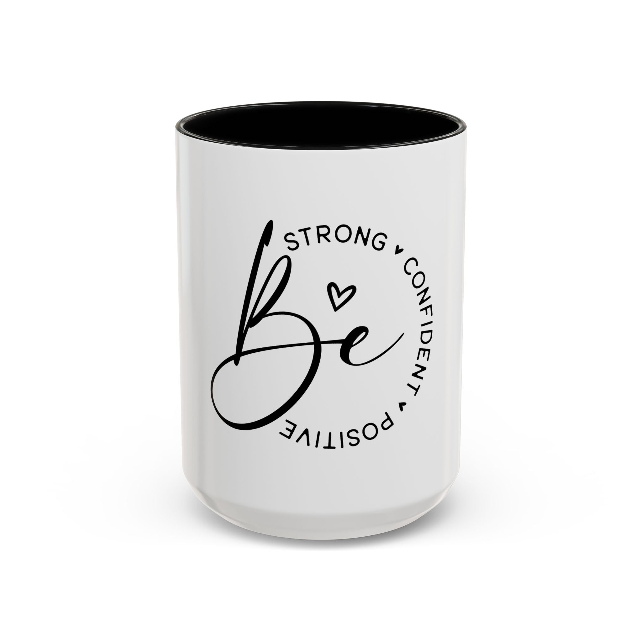 Inspirational Coffee Mug | Be Strong, Confident, Positive | Gift for Women, Motivational Drinkware, Self-Care, Encouragement