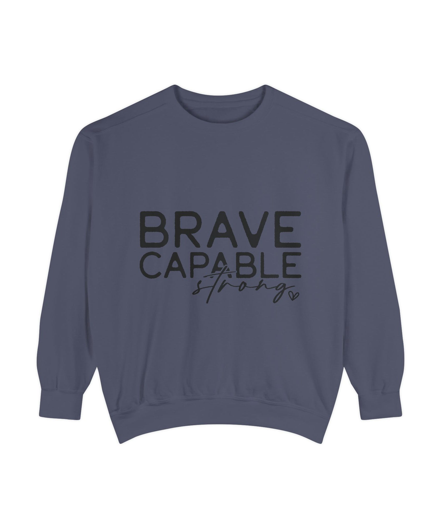 Minimalist Brave Capable Strong Crewneck Sweatshirt