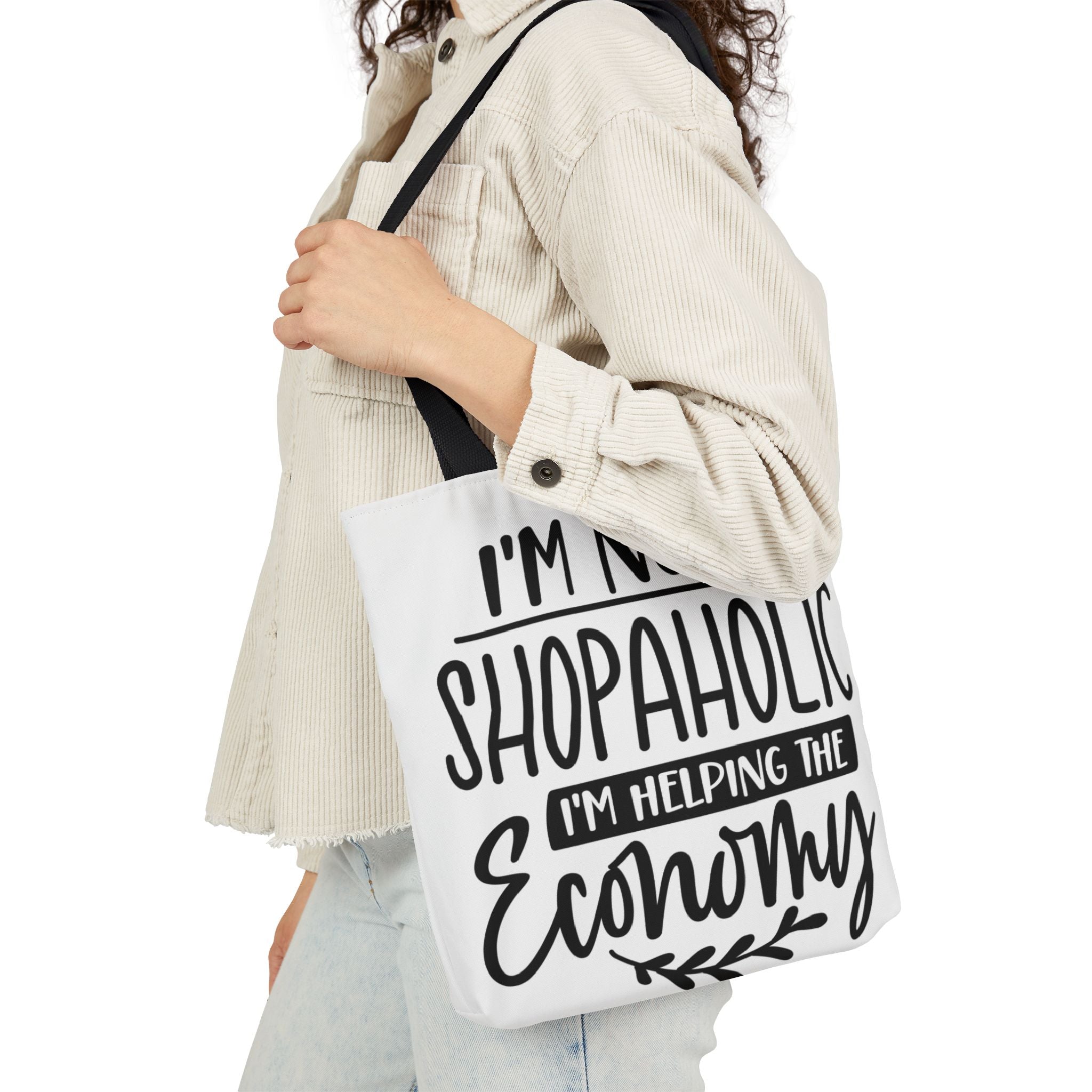Tote Bag - 'I'm Not a Shopaholic, I'm Helping the Economy' - Trendy Eco-Friendly Shopping Essential