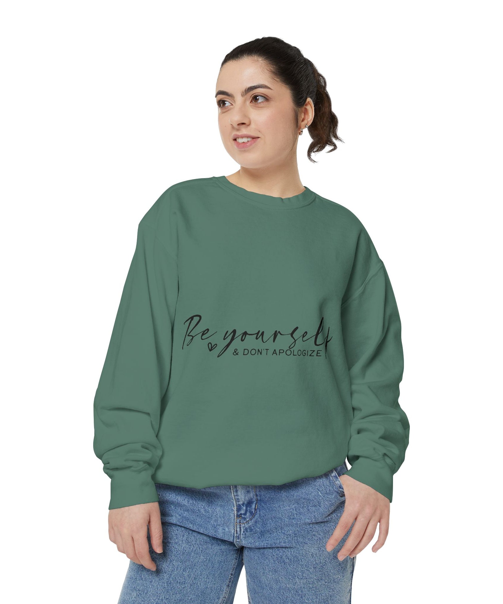 Be Yourself & Don't Apologize Unisex Sweatshirt