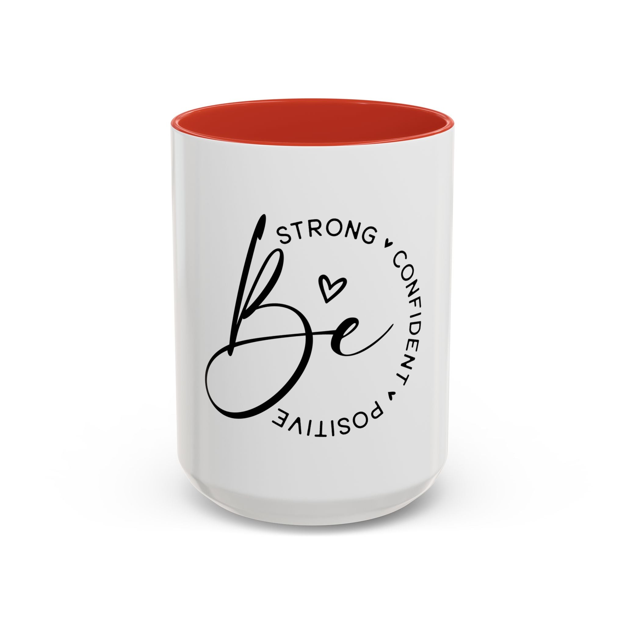 Inspirational Coffee Mug | Be Strong, Confident, Positive | Gift for Women, Motivational Drinkware, Self-Care, Encouragement