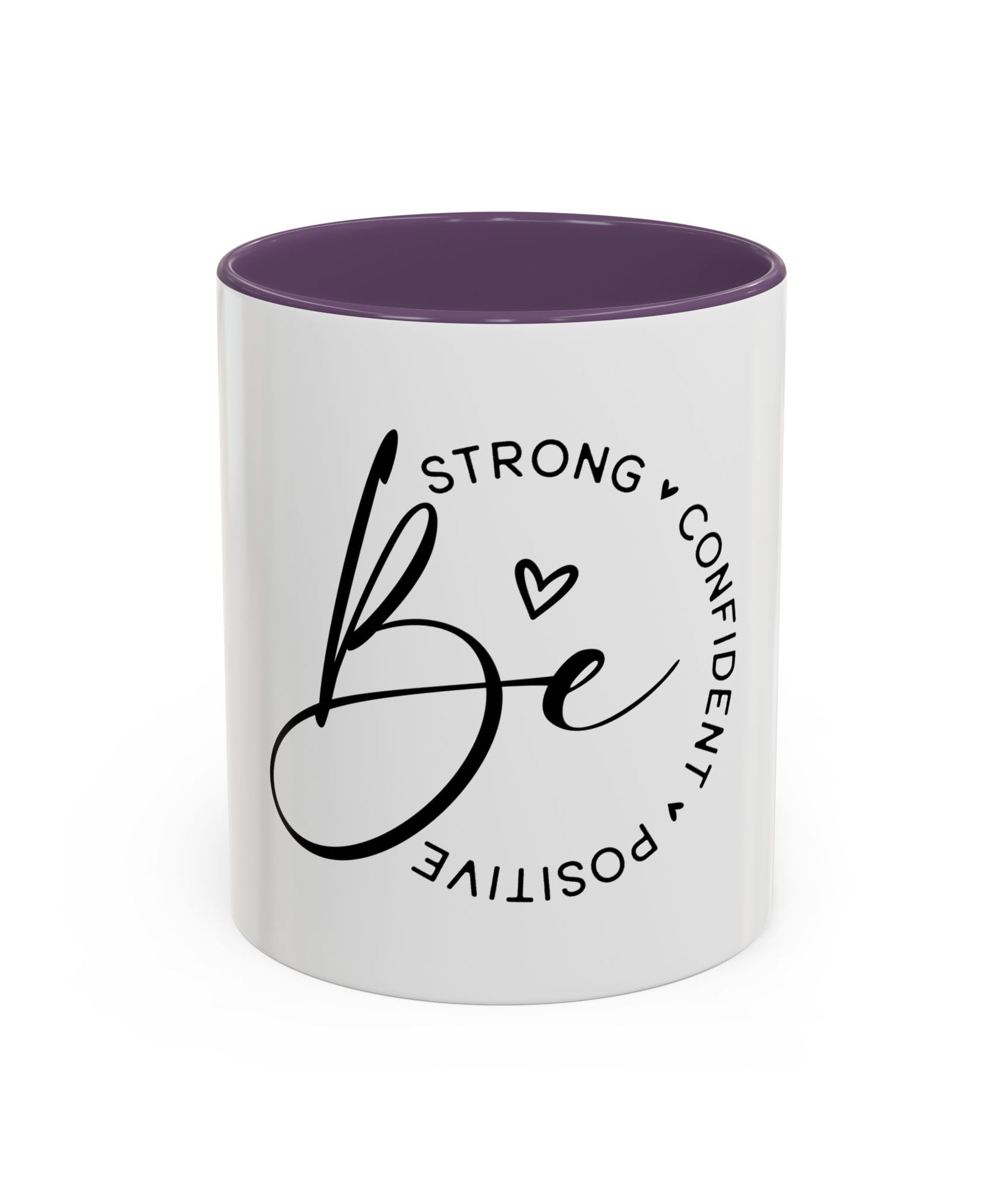 Inspirational Coffee Mug | Be Strong, Confident, Positive | Gift for Women, Motivational Drinkware, Self-Care, Encouragement
