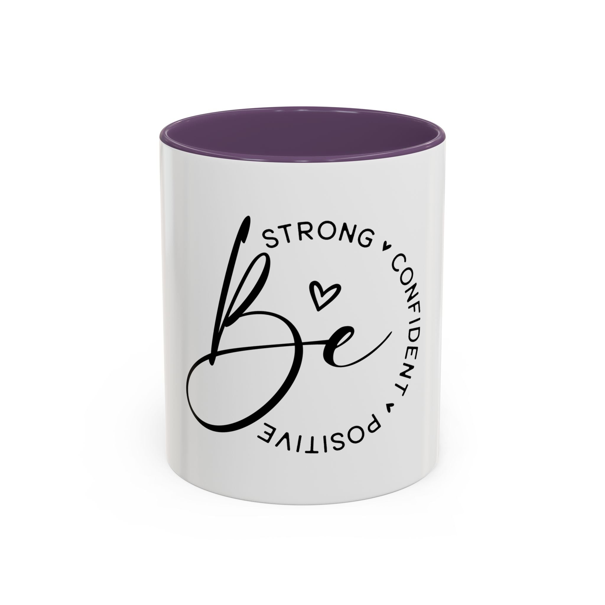 Inspirational Coffee Mug | Be Strong, Confident, Positive | Gift for Women, Motivational Drinkware, Self-Care, Encouragement
