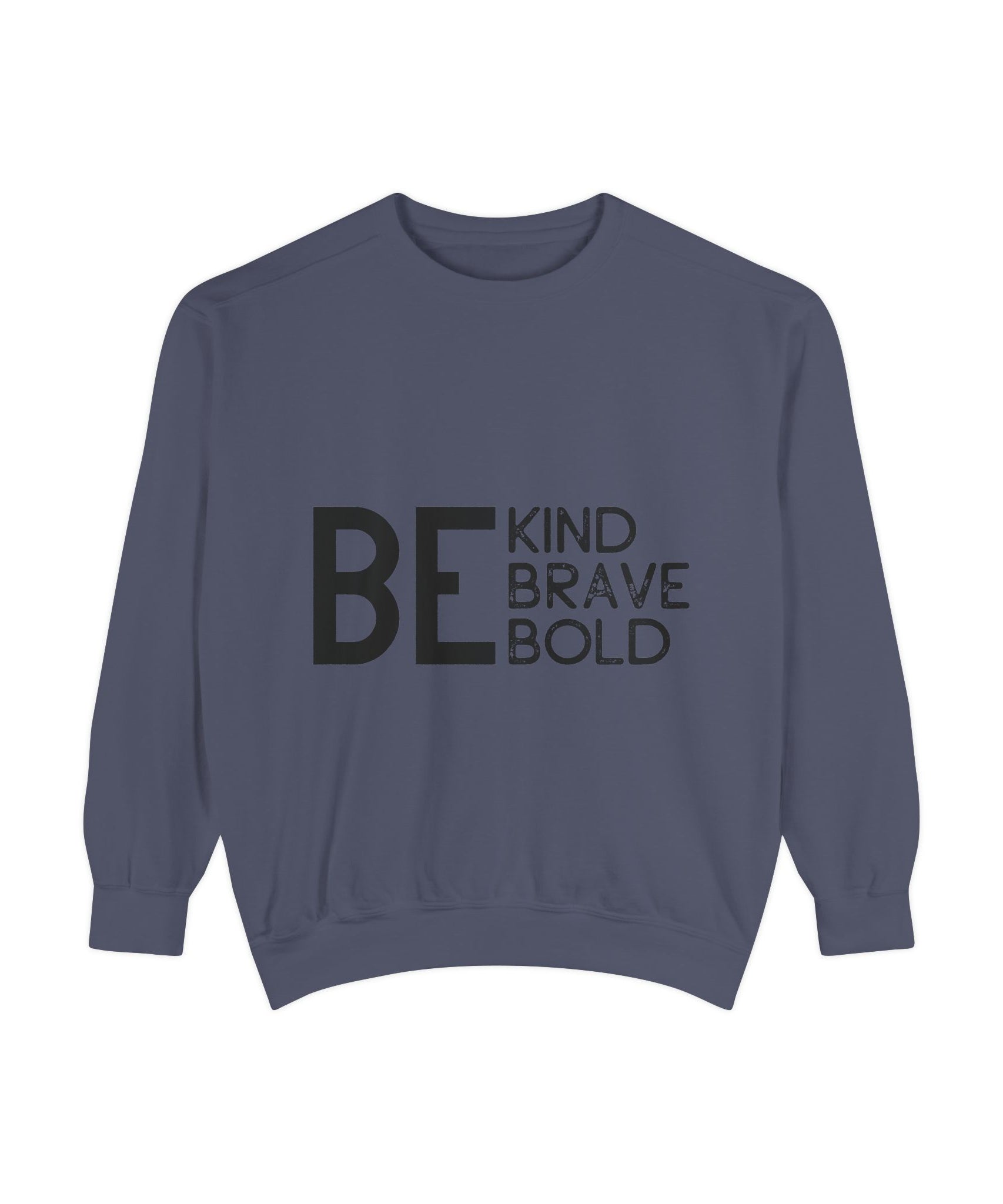 Be Kind Brave Bold Printed Sweatshirt