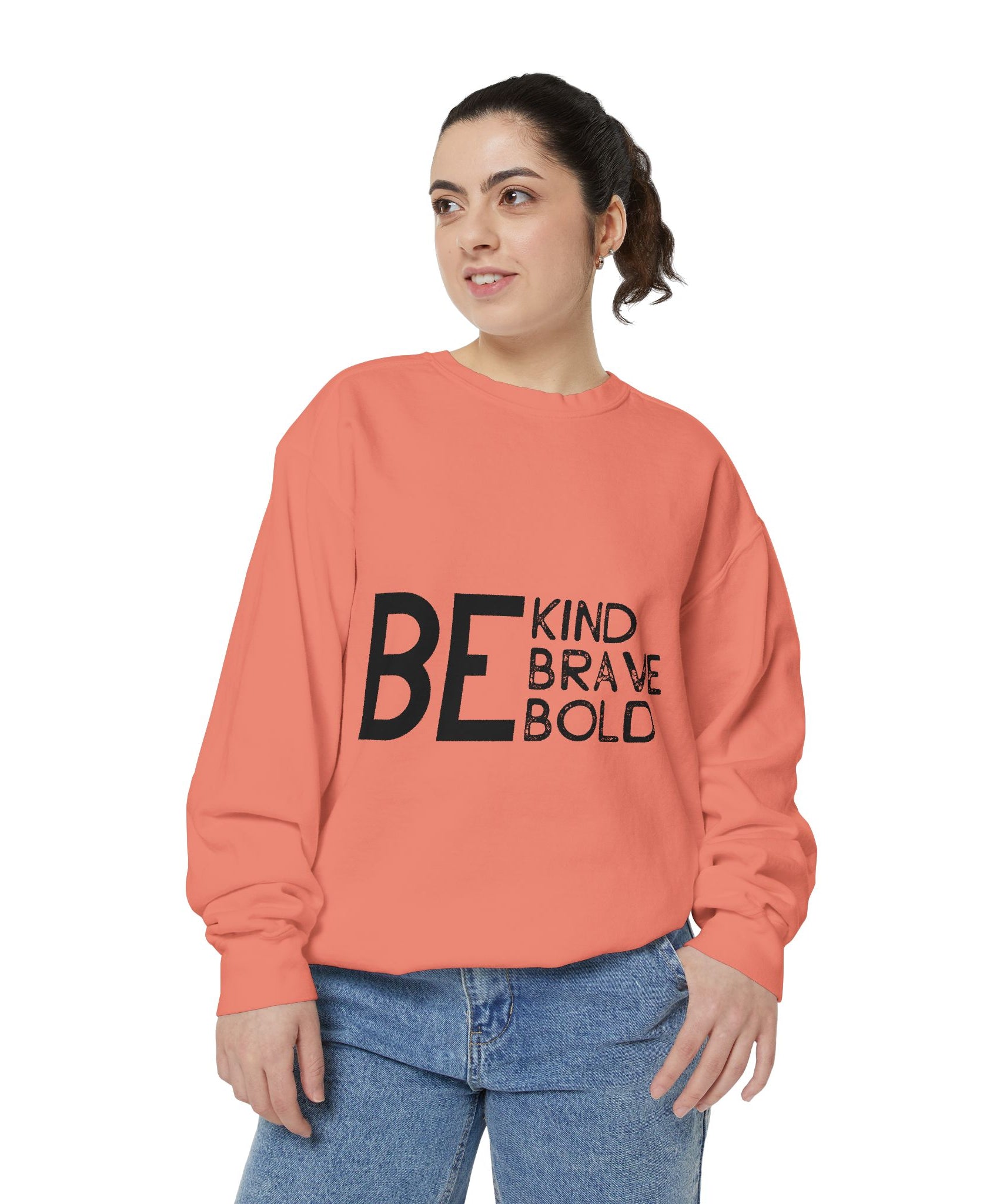 Be Kind Brave Bold Printed Sweatshirt | Gallory Hive