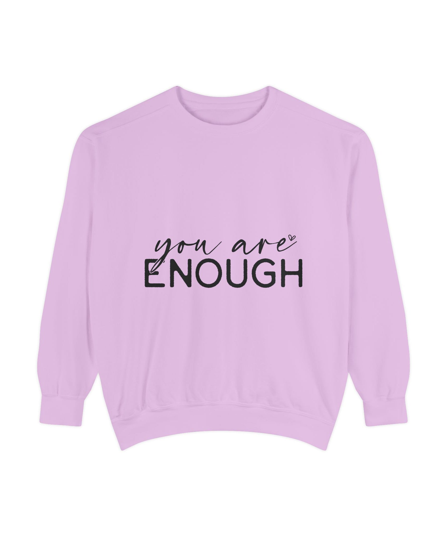 You Are Enough Printed Sweatshirt
