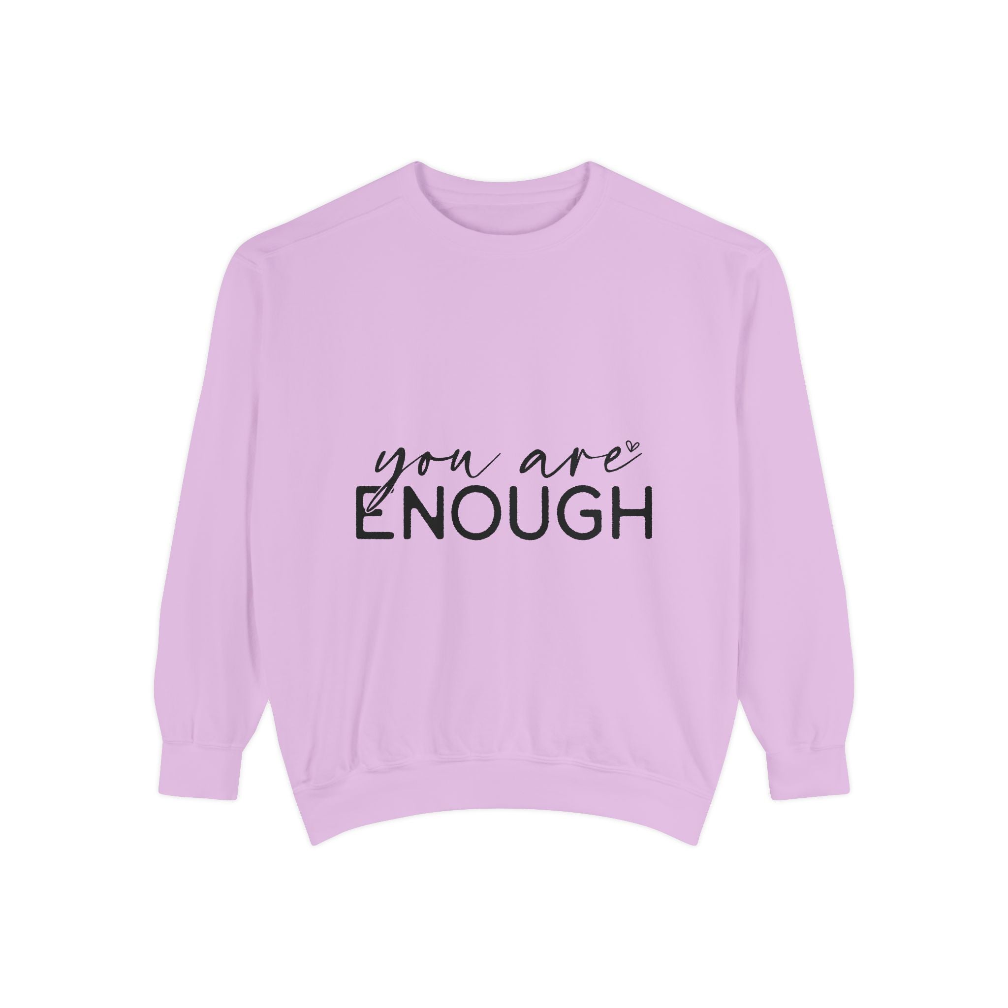 You Are Enough Printed Sweatshirt