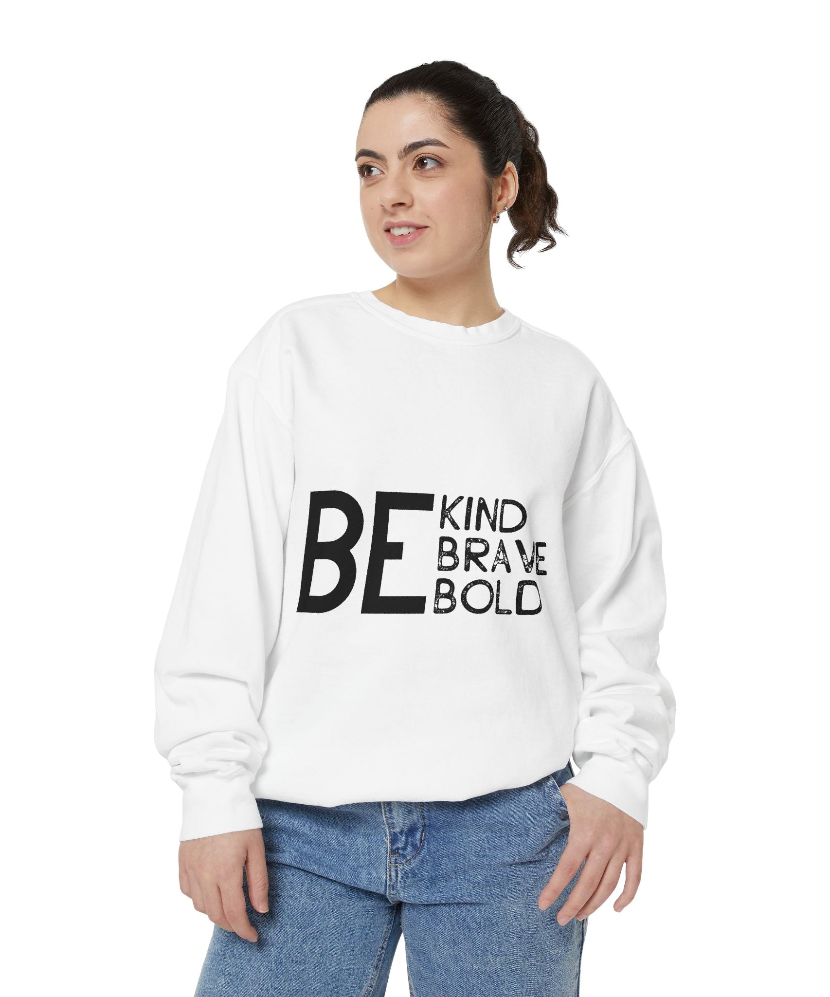 Be Kind Brave Bold Printed Sweatshirt