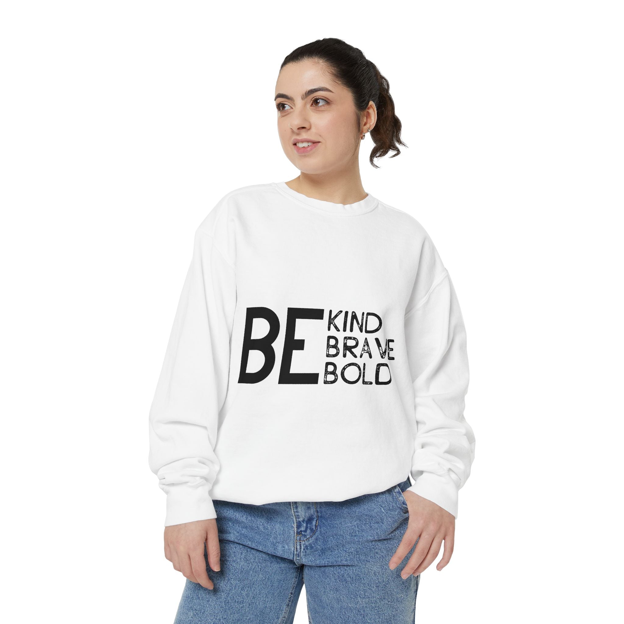 Be Kind Brave Bold Printed Sweatshirt