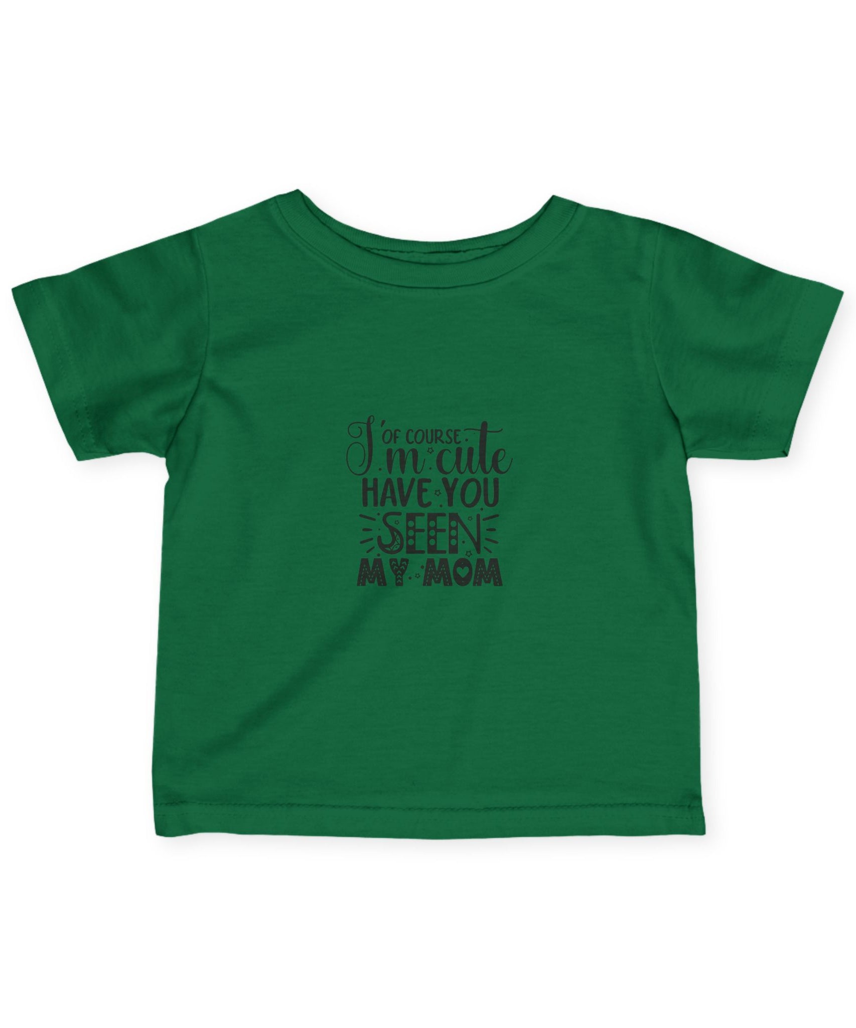 Infant Tee - 'I'm Cute, Have You Seen My Mom' - Funny Baby Clothes, Baby Shower Gift - Gallory Hive