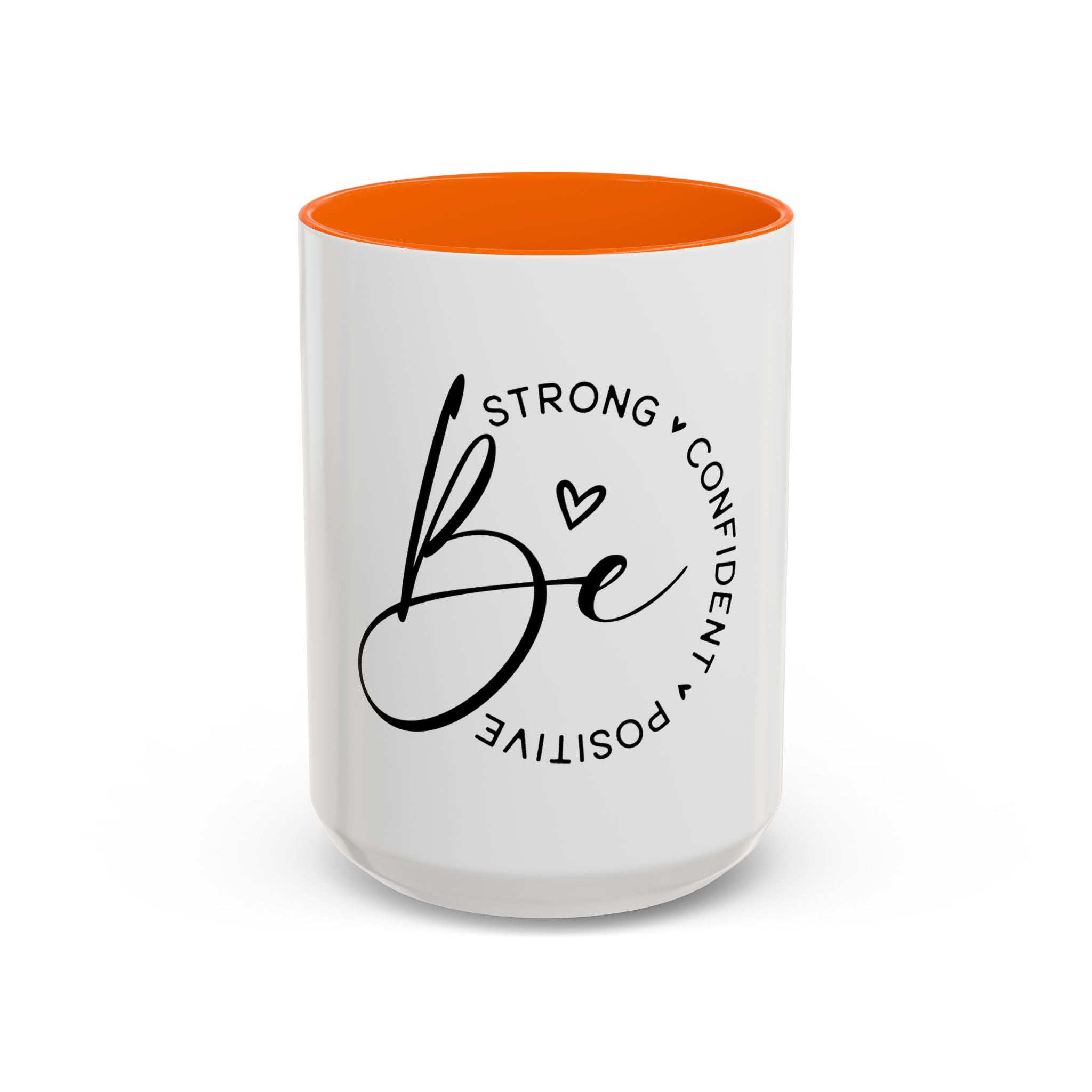 Inspirational Coffee Mug | Be Strong, Confident, Positive | Gift for Women, Motivational Drinkware, Self-Care, Encouragement