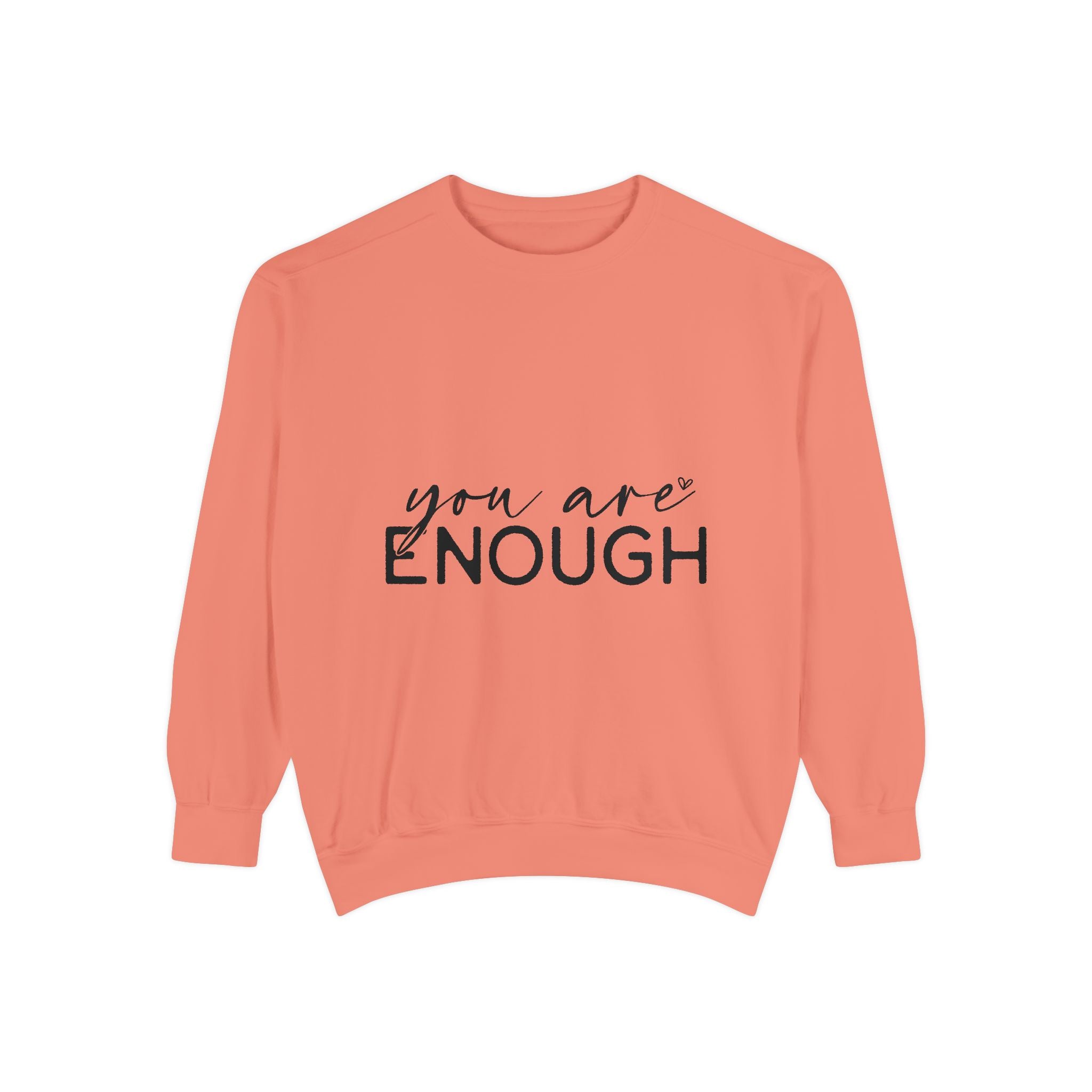 You Are Enough Printed Sweatshirt