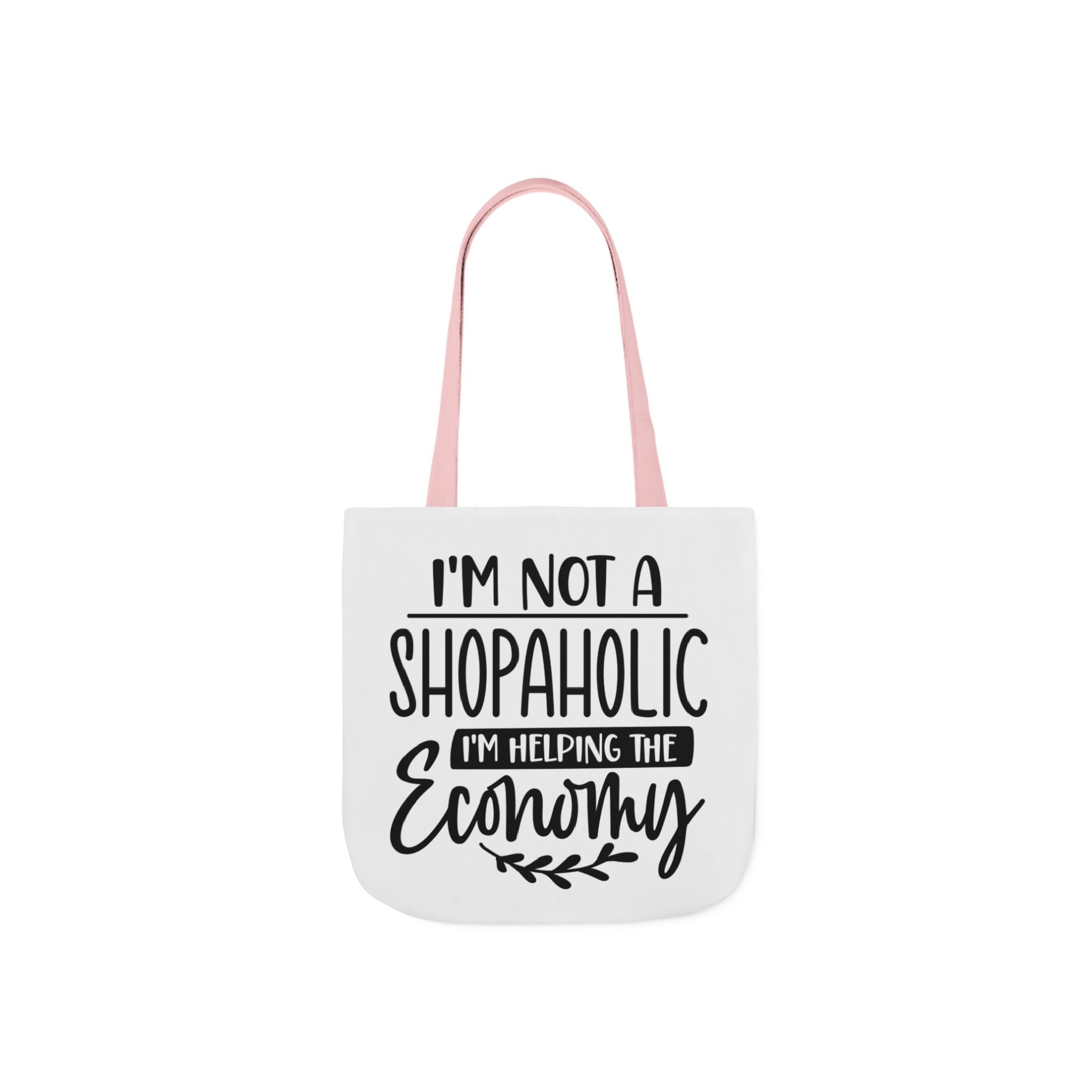 Tote Bag - 'I'm Not a Shopaholic, I'm Helping the Economy' - Trendy Eco-Friendly Shopping Essential