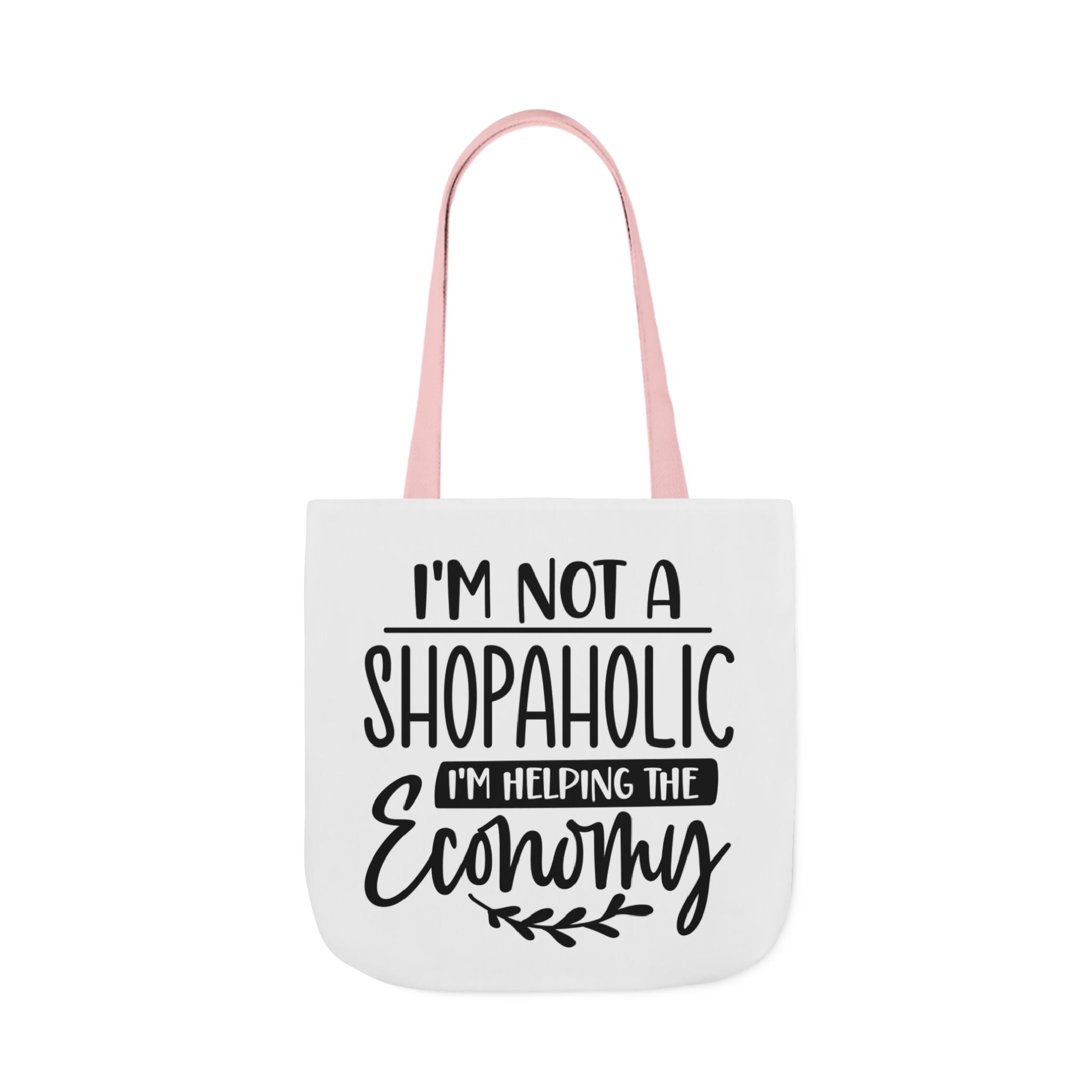 Tote Bag - 'I'm Not a Shopaholic, I'm Helping the Economy' - Trendy Eco-Friendly Shopping Essential