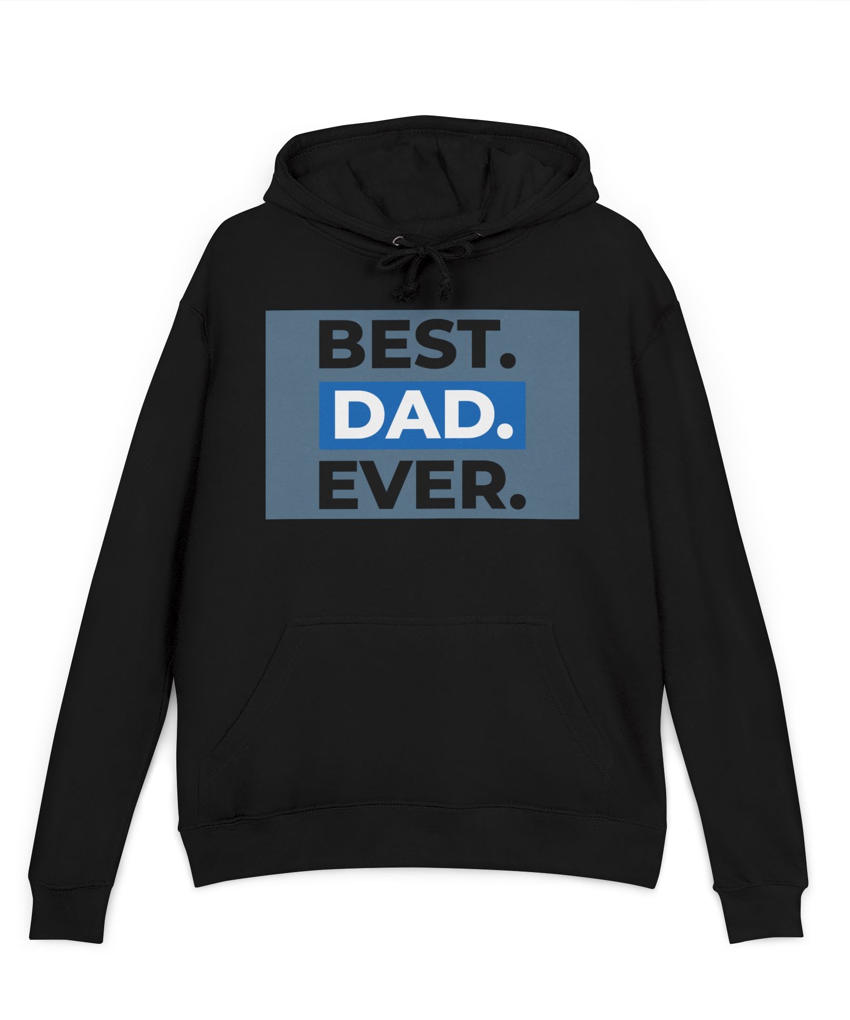 Unisex Hoodie – Best Dad Ever Father’s Day | Gallory Hive