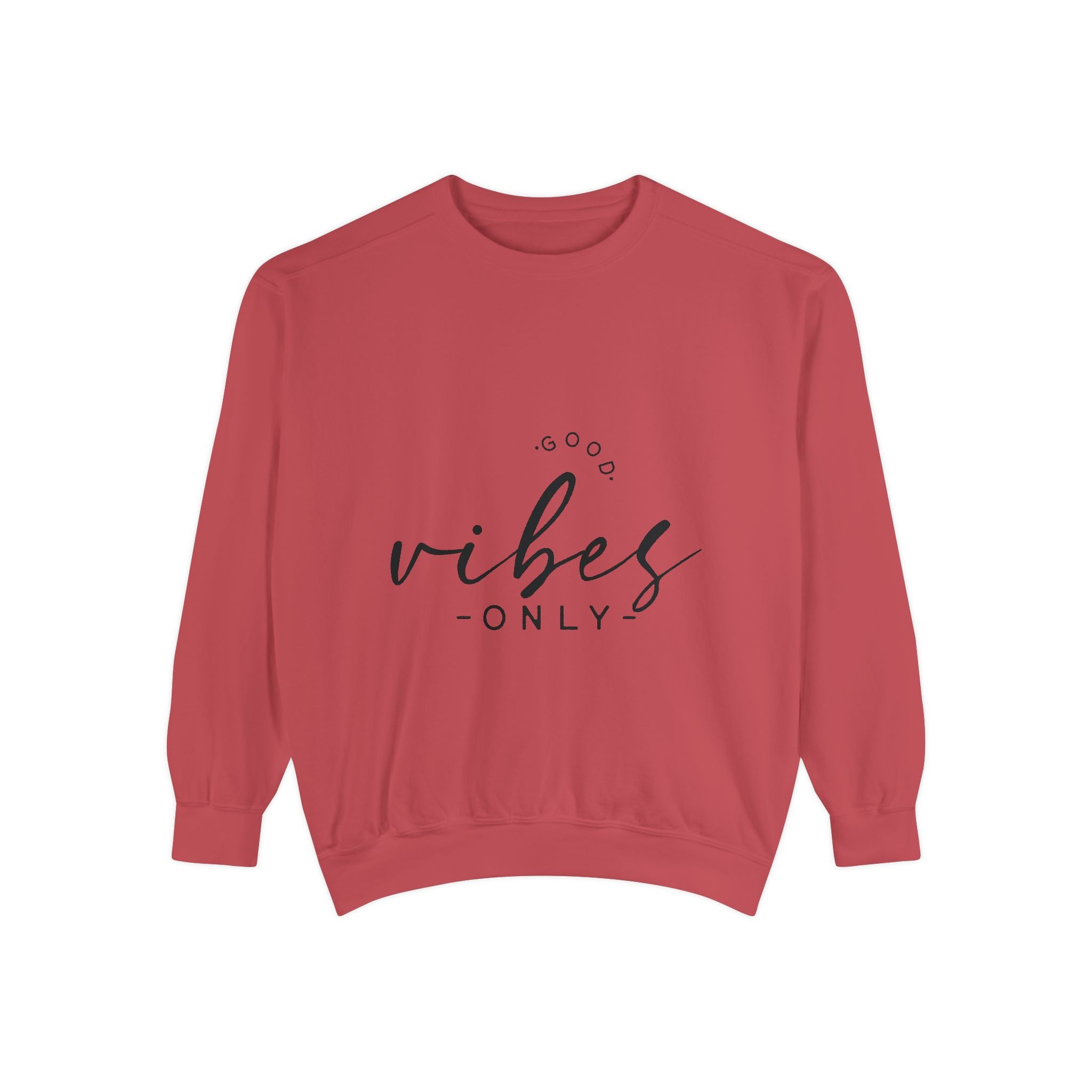 Good Vibes Only Unisex Sweatshirt