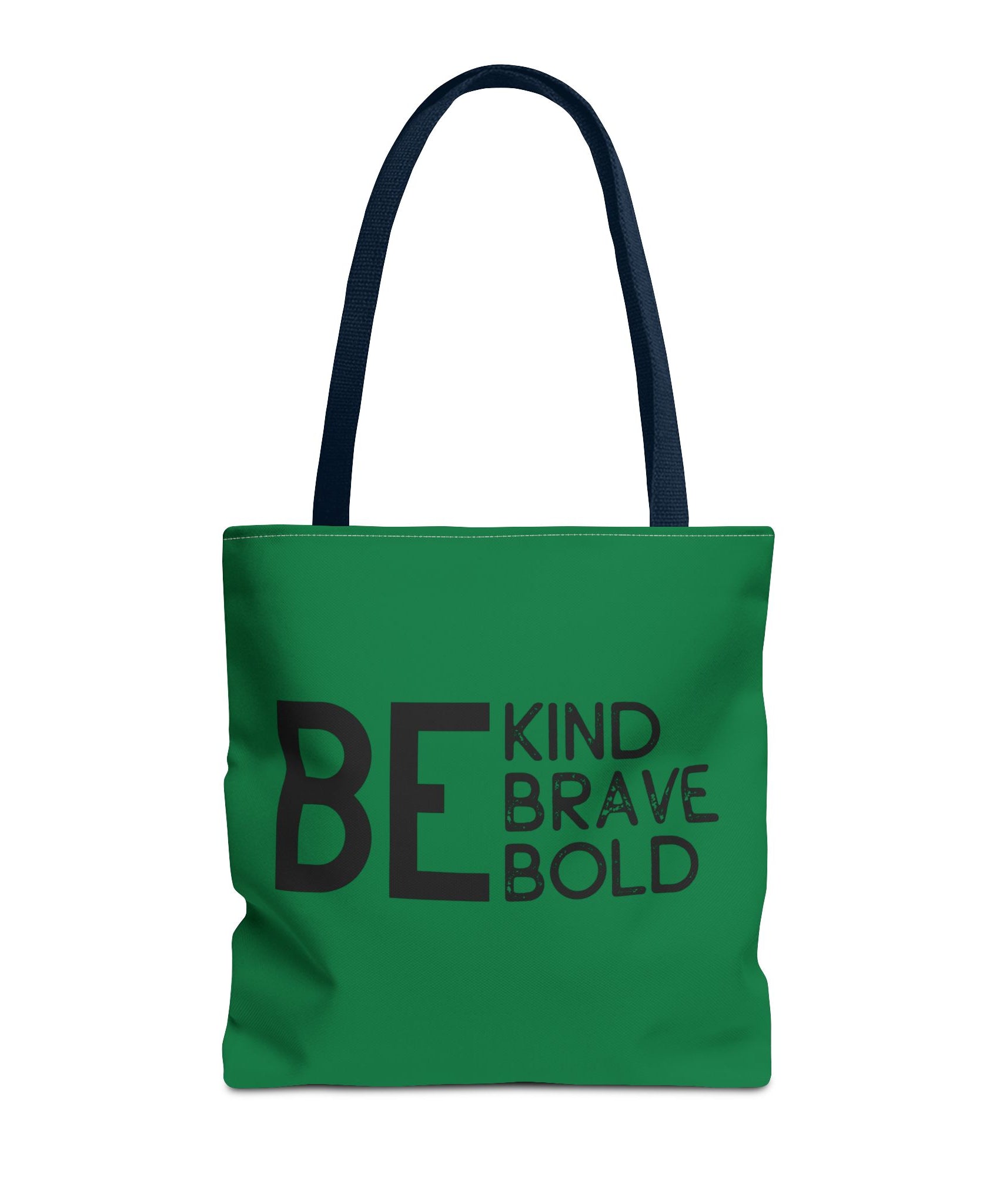 Inspirational Tote Bag - Be Kind Brave Bold - Eco-Friendly Carryall - Dark Green