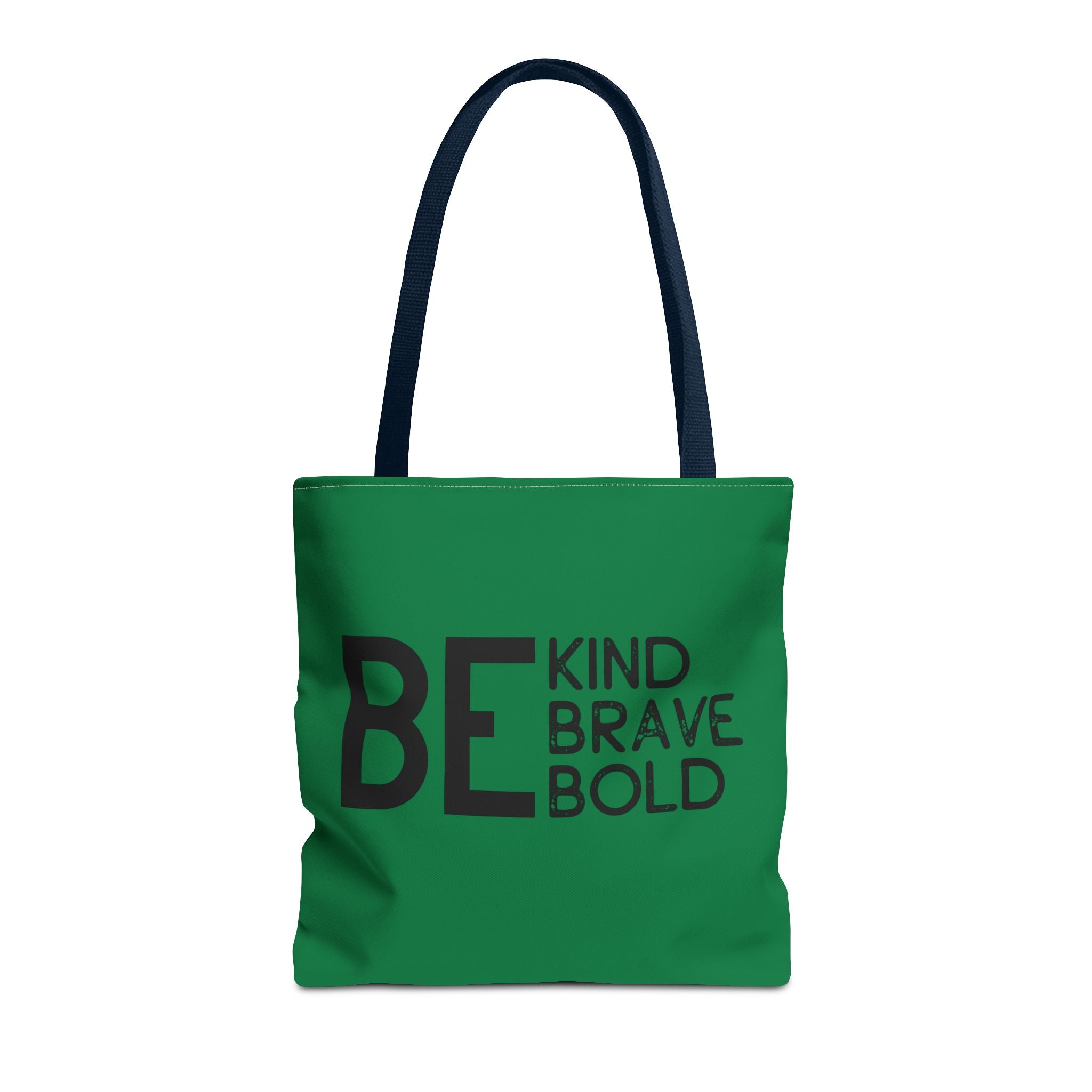 Inspirational Tote Bag - Be Kind Brave Bold - Eco-Friendly Carryall - Dark Green