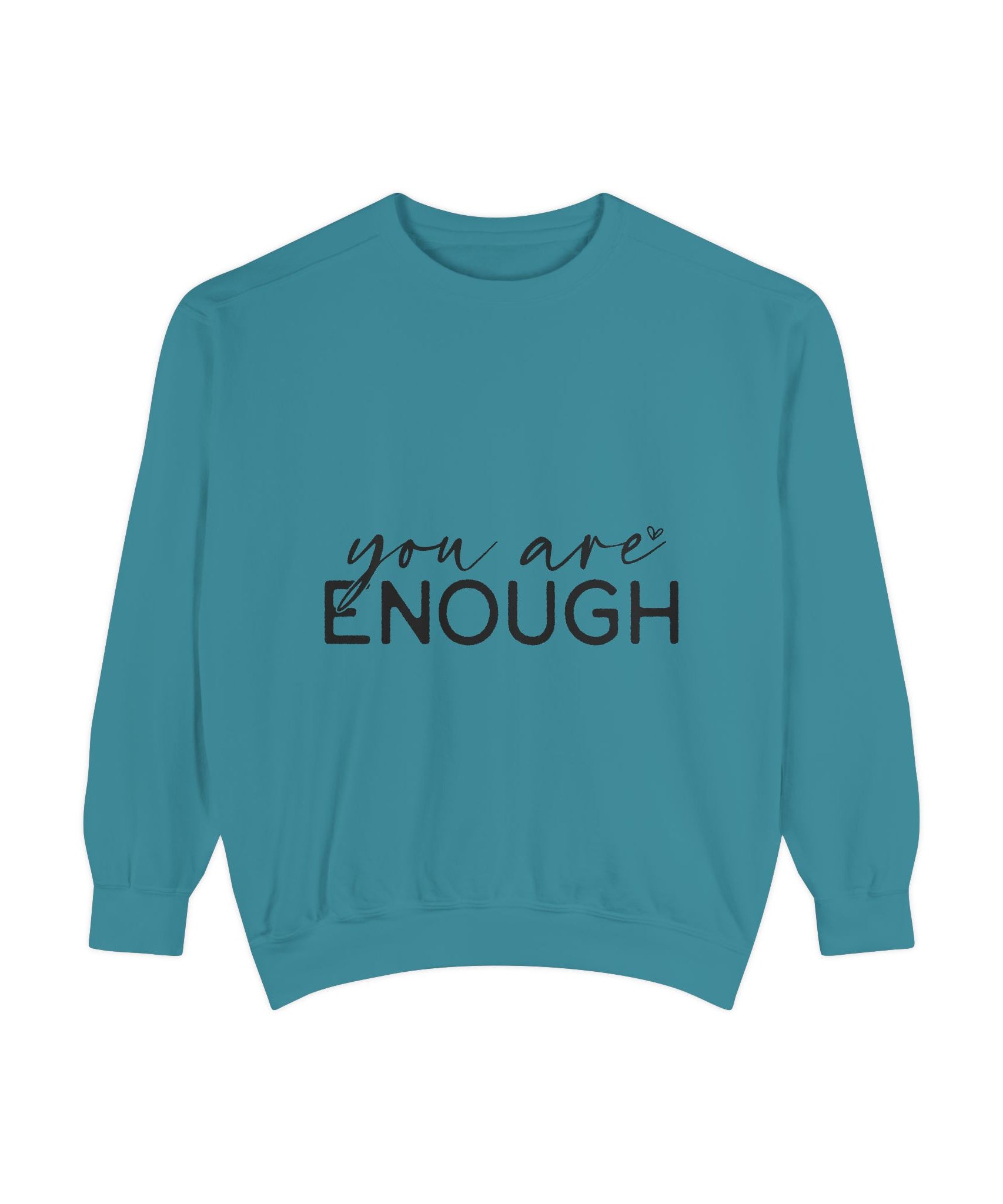 You Are Enough Printed Sweatshirt