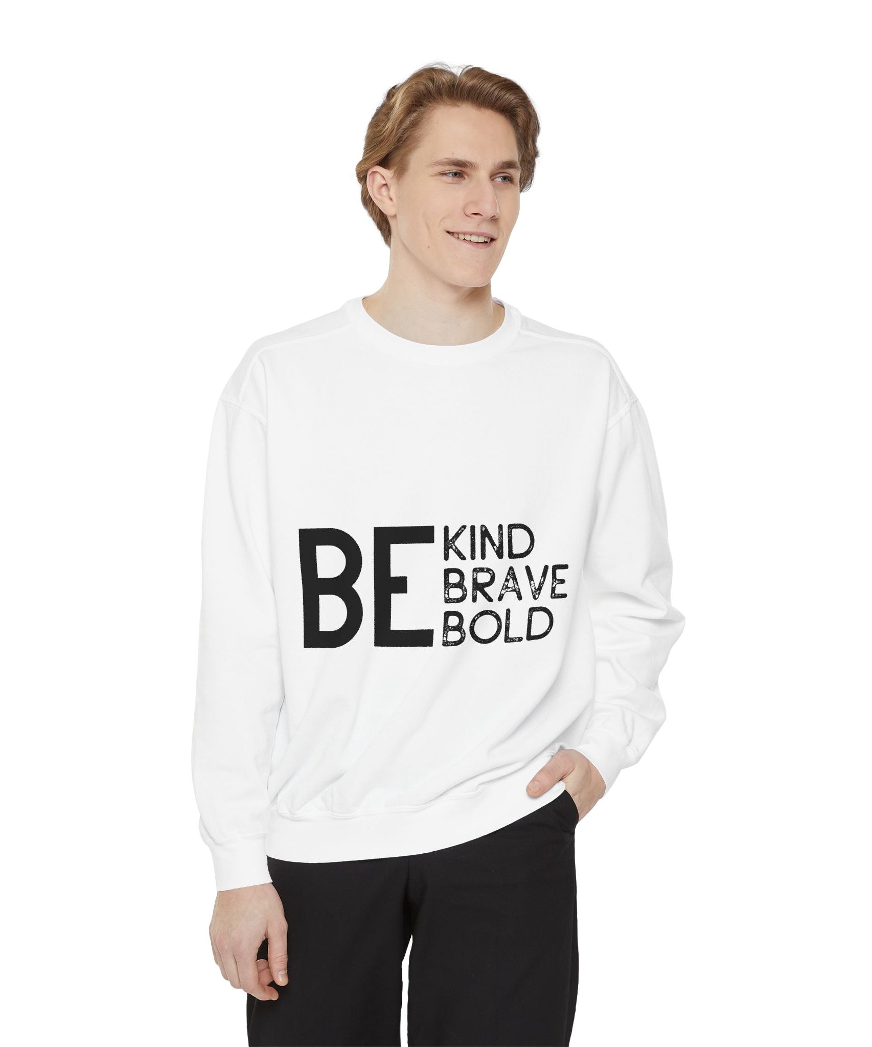 Be Kind Brave Bold Printed Sweatshirt