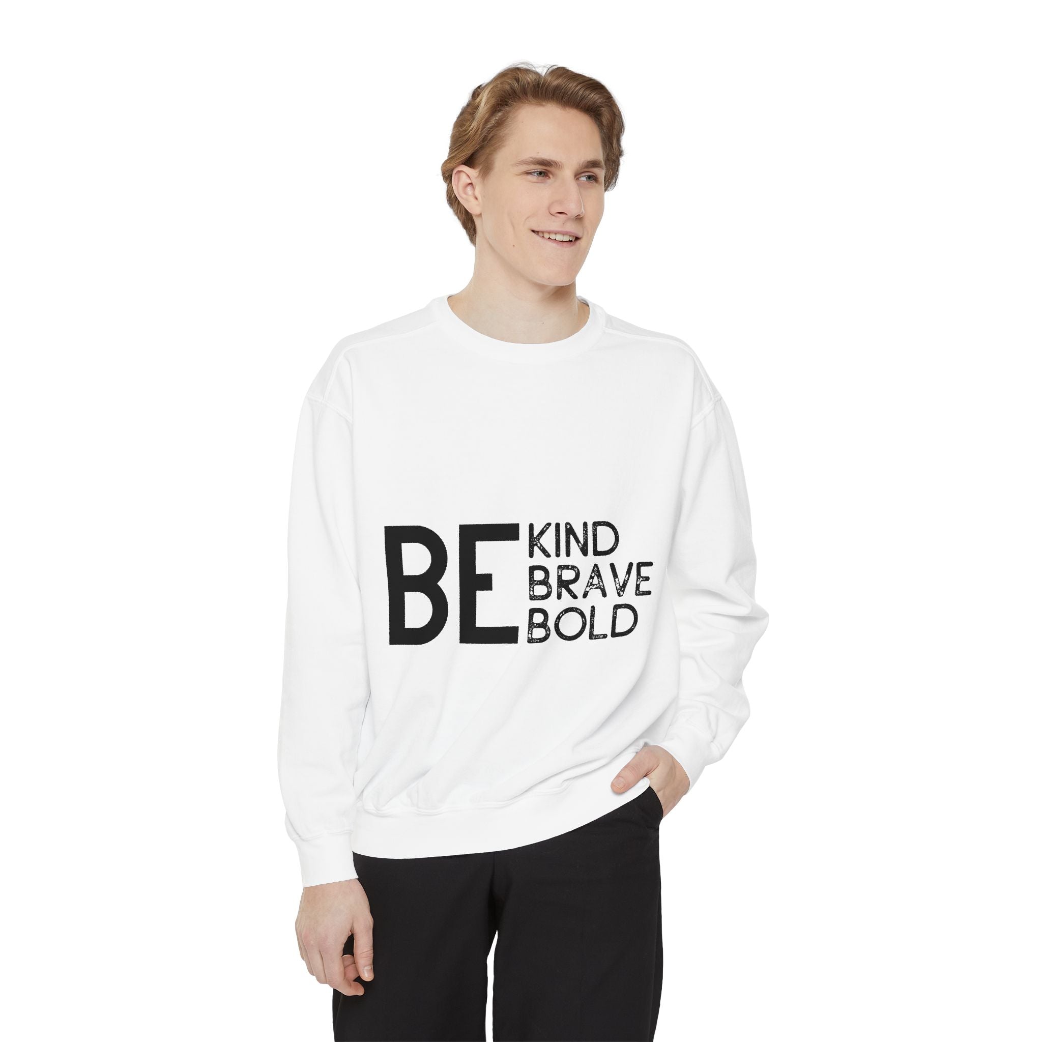 Be Kind Brave Bold Printed Sweatshirt