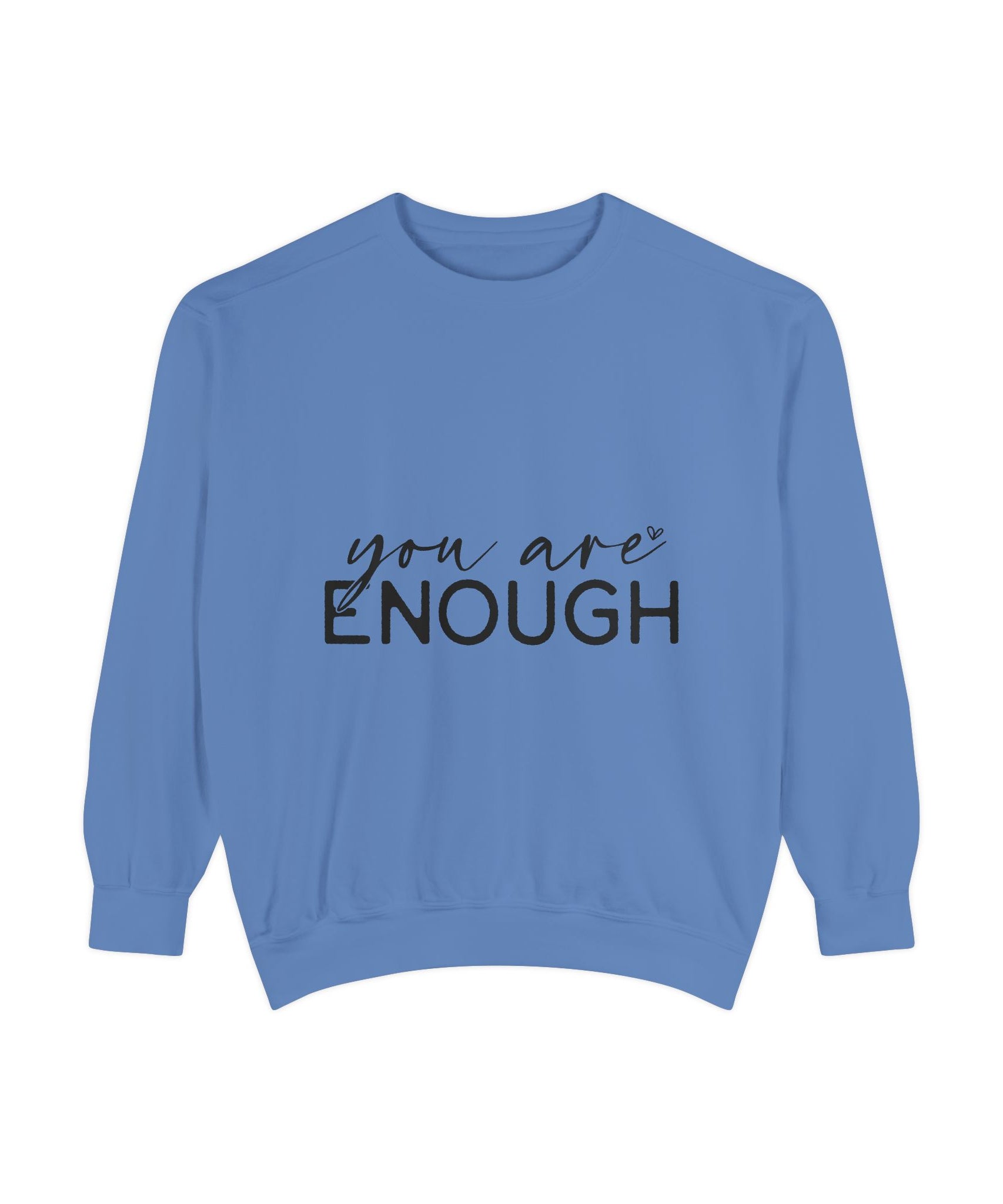 You Are Enough Printed Sweatshirt