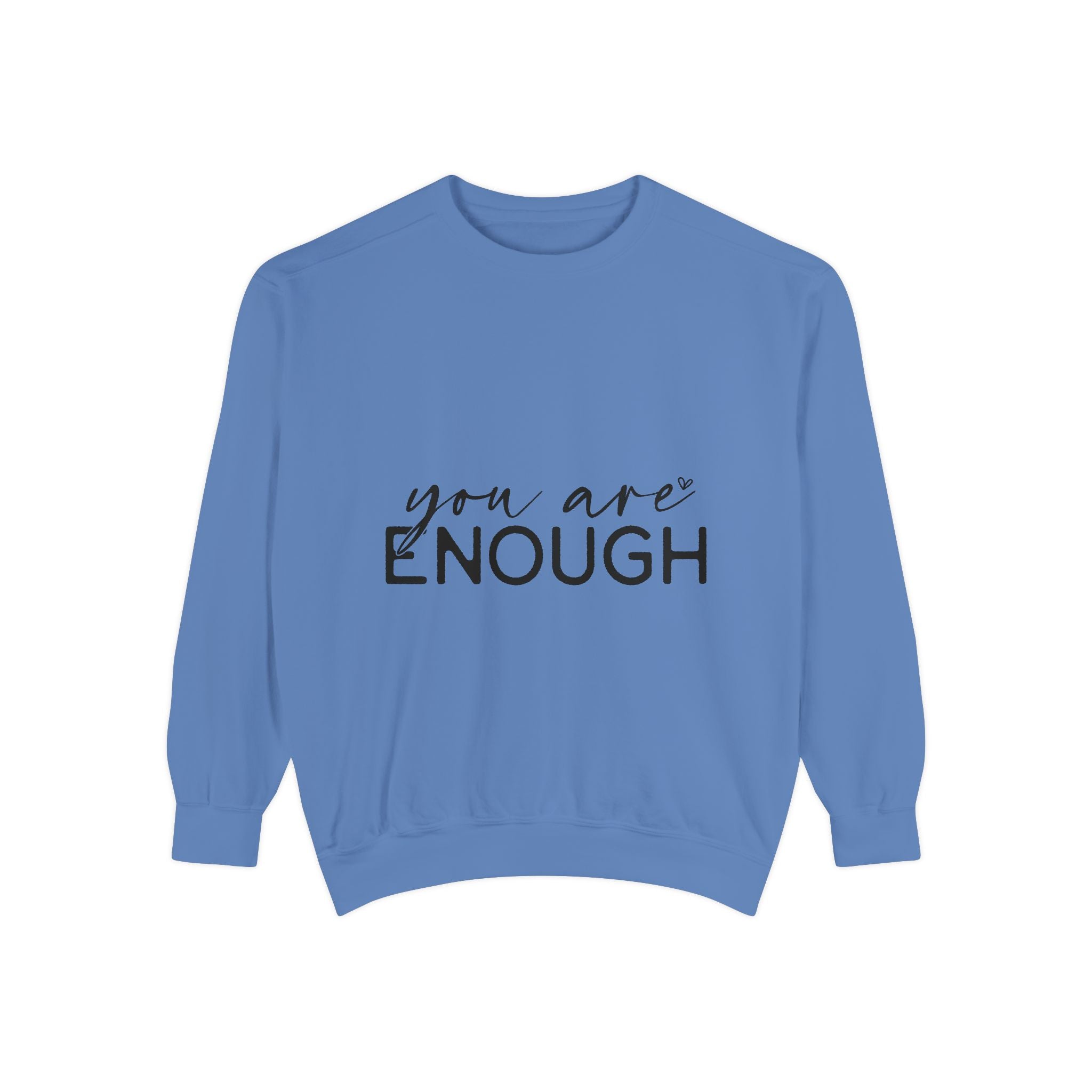 You Are Enough Printed Sweatshirt