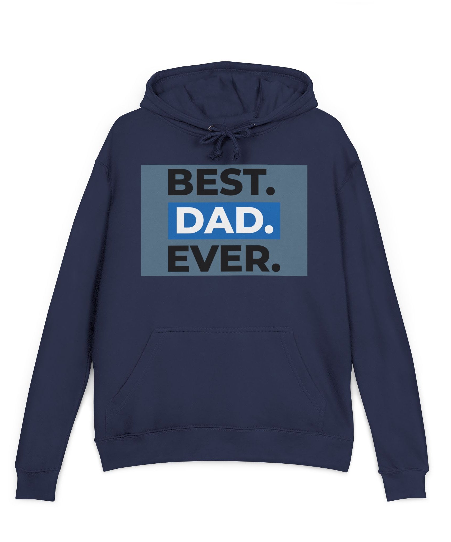 Unisex Hoodie – Best Dad Ever Father’s Day | Gallory Hive