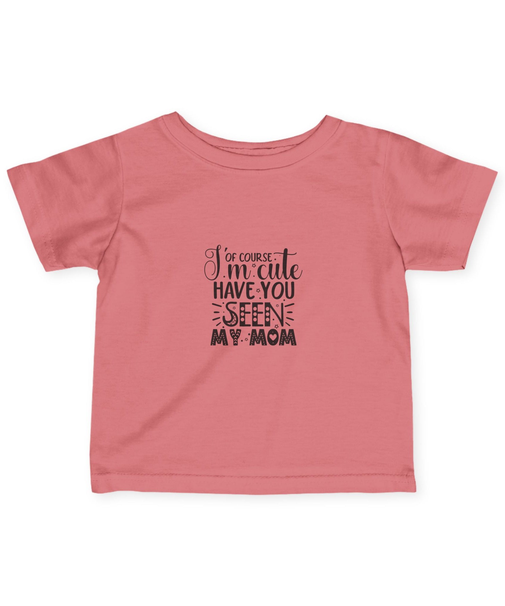 Infant Tee - 'I'm Cute, Have You Seen My Mom' - Funny Baby Clothes, Baby Shower Gift - Gallory Hive