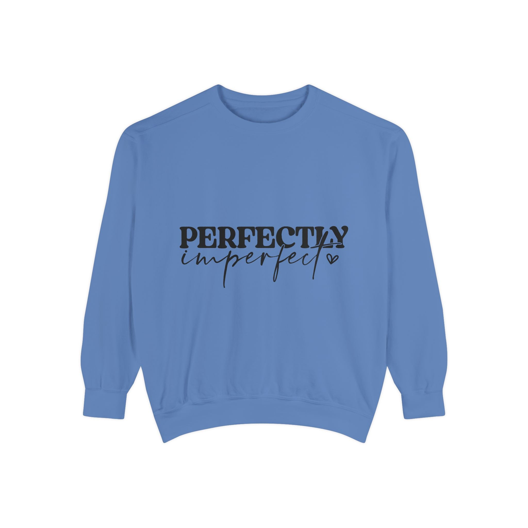Perfectly Imperfect Unisex Sweatshirt