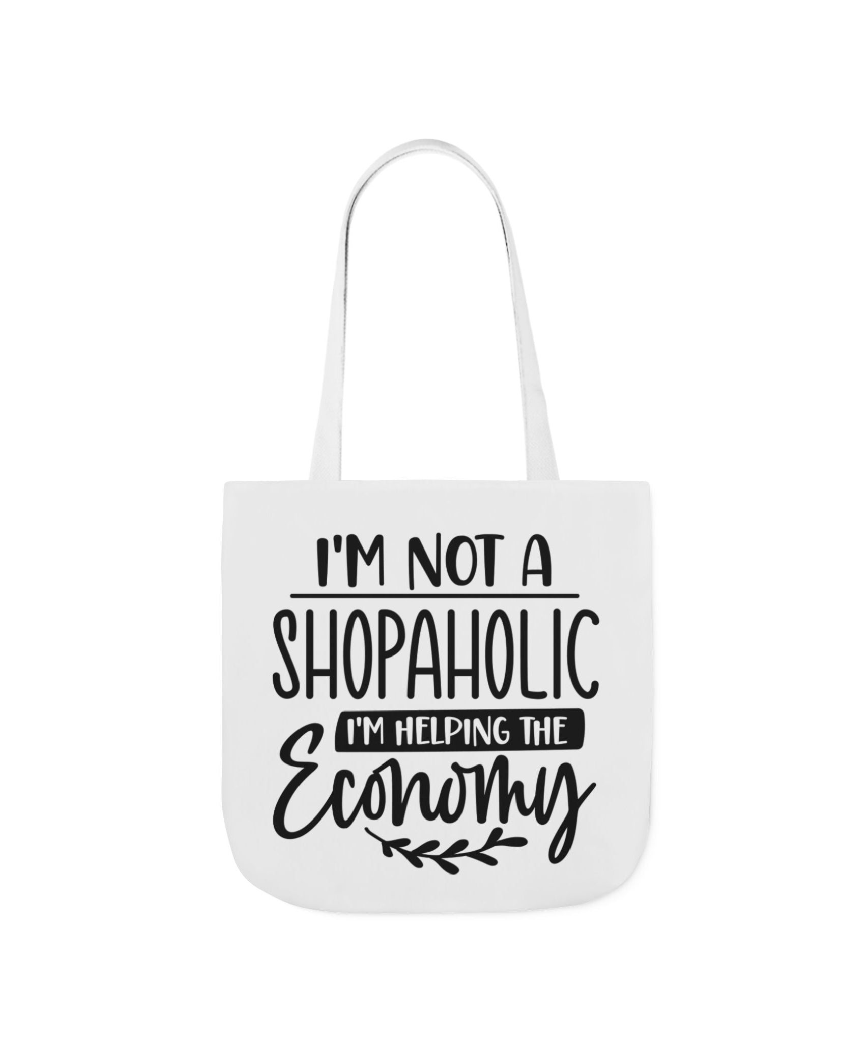 Tote Bag - 'I'm Not a Shopaholic, I'm Helping the Economy' - Trendy Eco-Friendly Shopping Essential