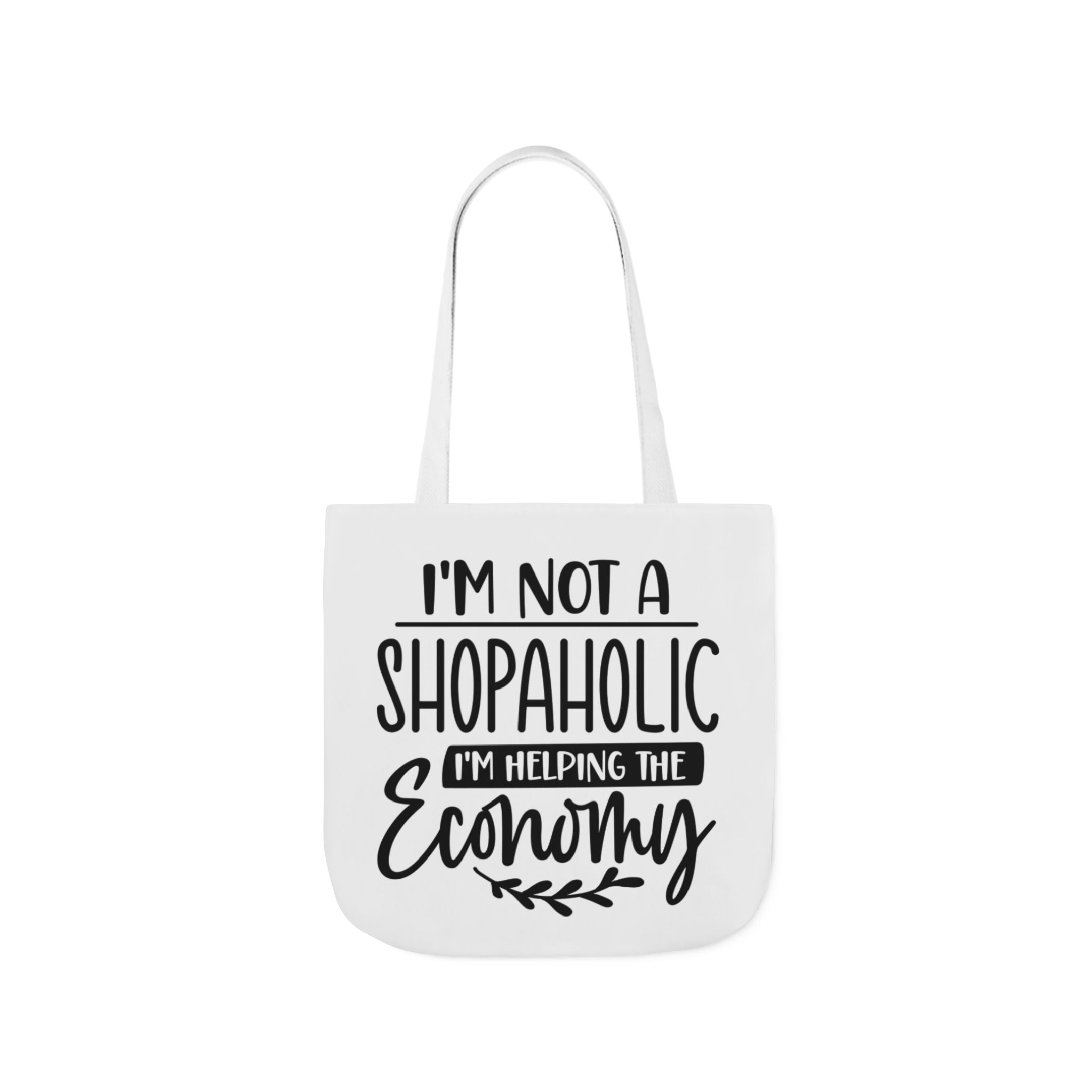 Tote Bag - 'I'm Not a Shopaholic, I'm Helping the Economy' - Trendy Eco-Friendly Shopping Essential